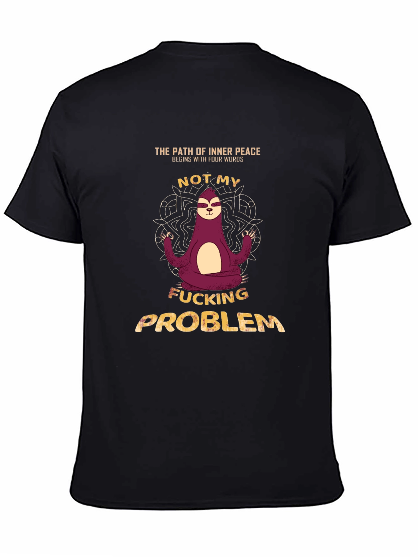 Funny Sloth T-Shirt: Not My F*cking Problem Tee