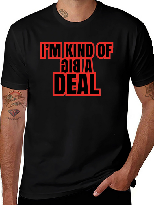 Im Kind of a Big Deal Graphic Tee