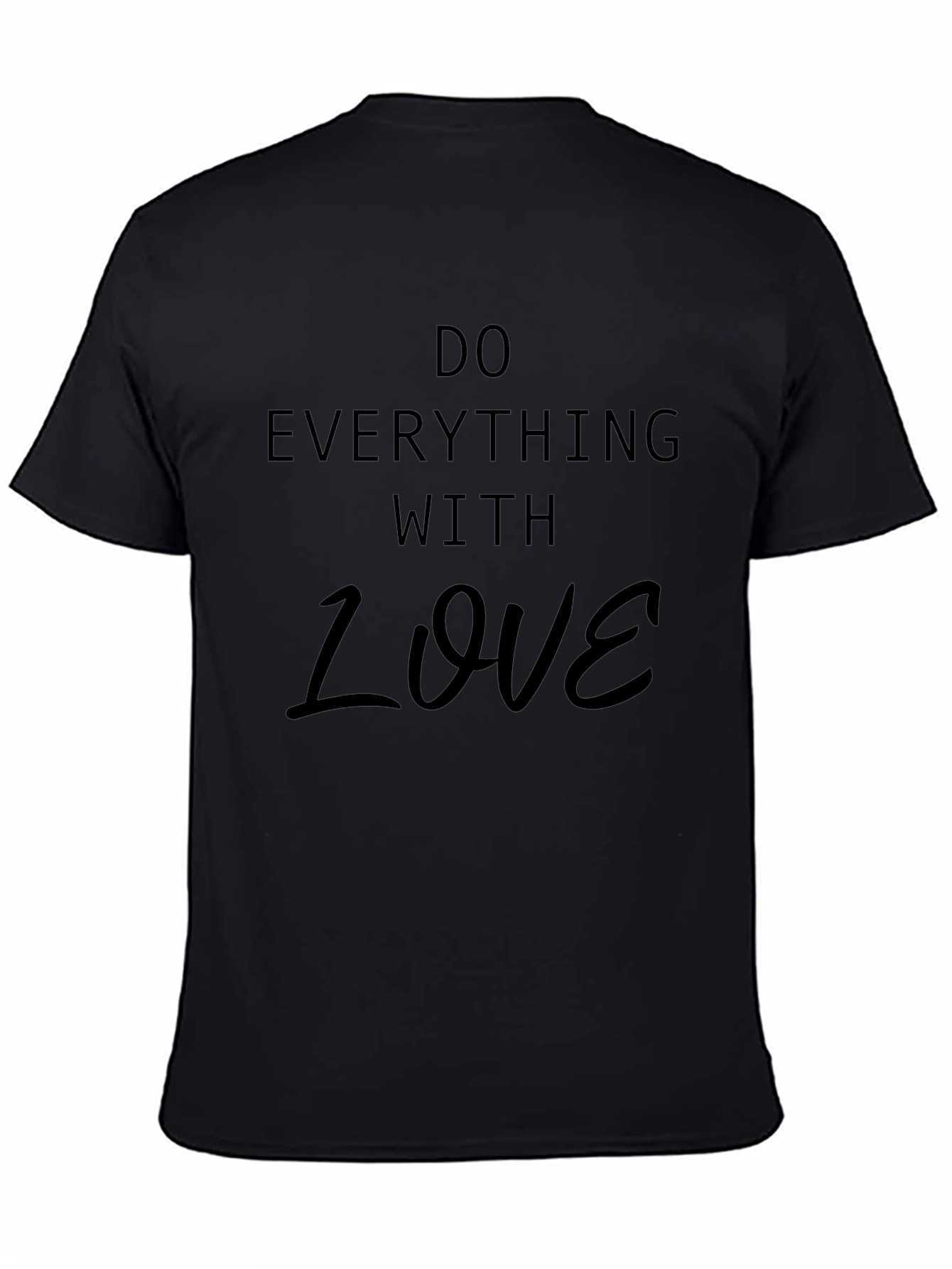 Do Everything With Love Black T-Shirt