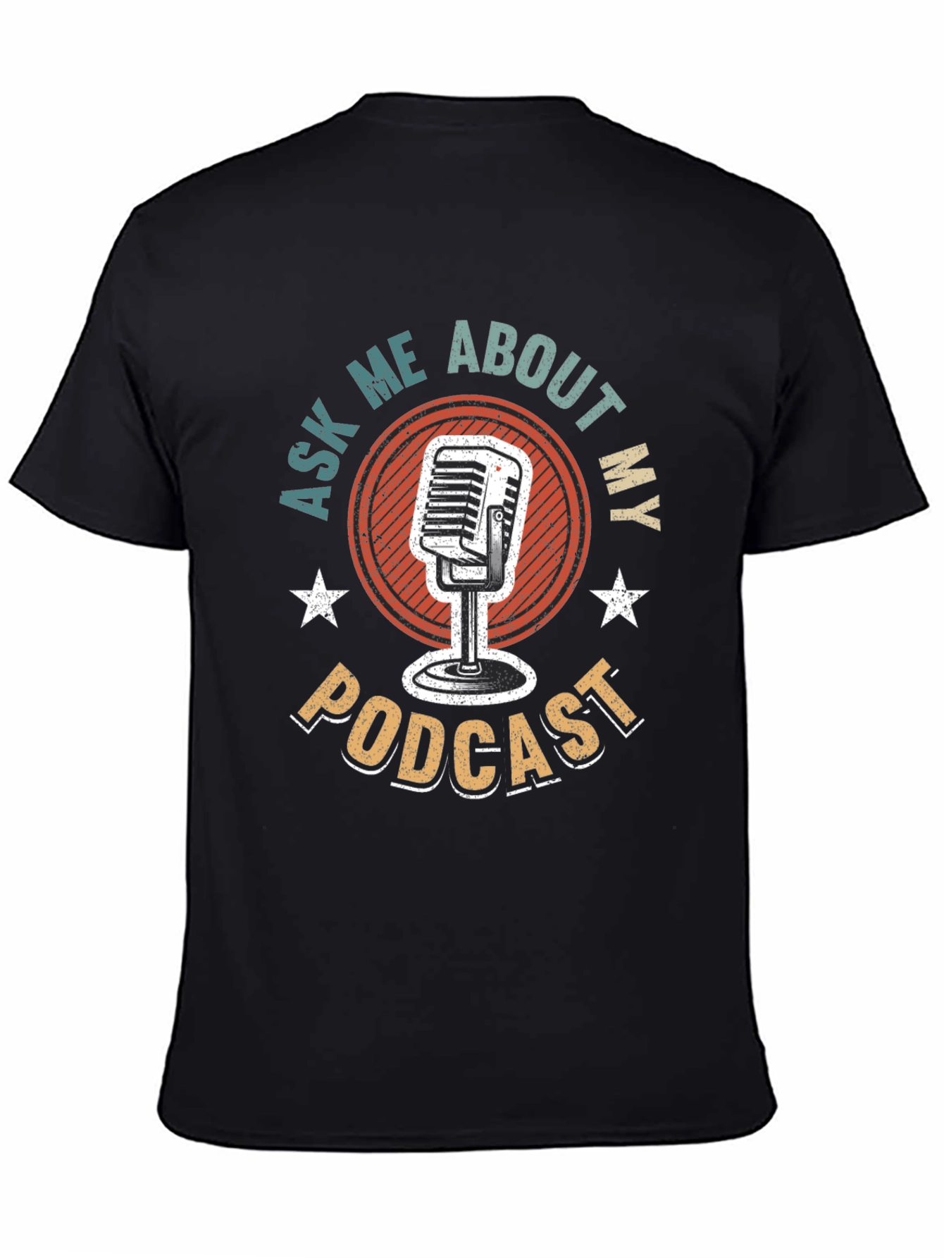 Podcast T-Shirt - Ask Me About My Podcast