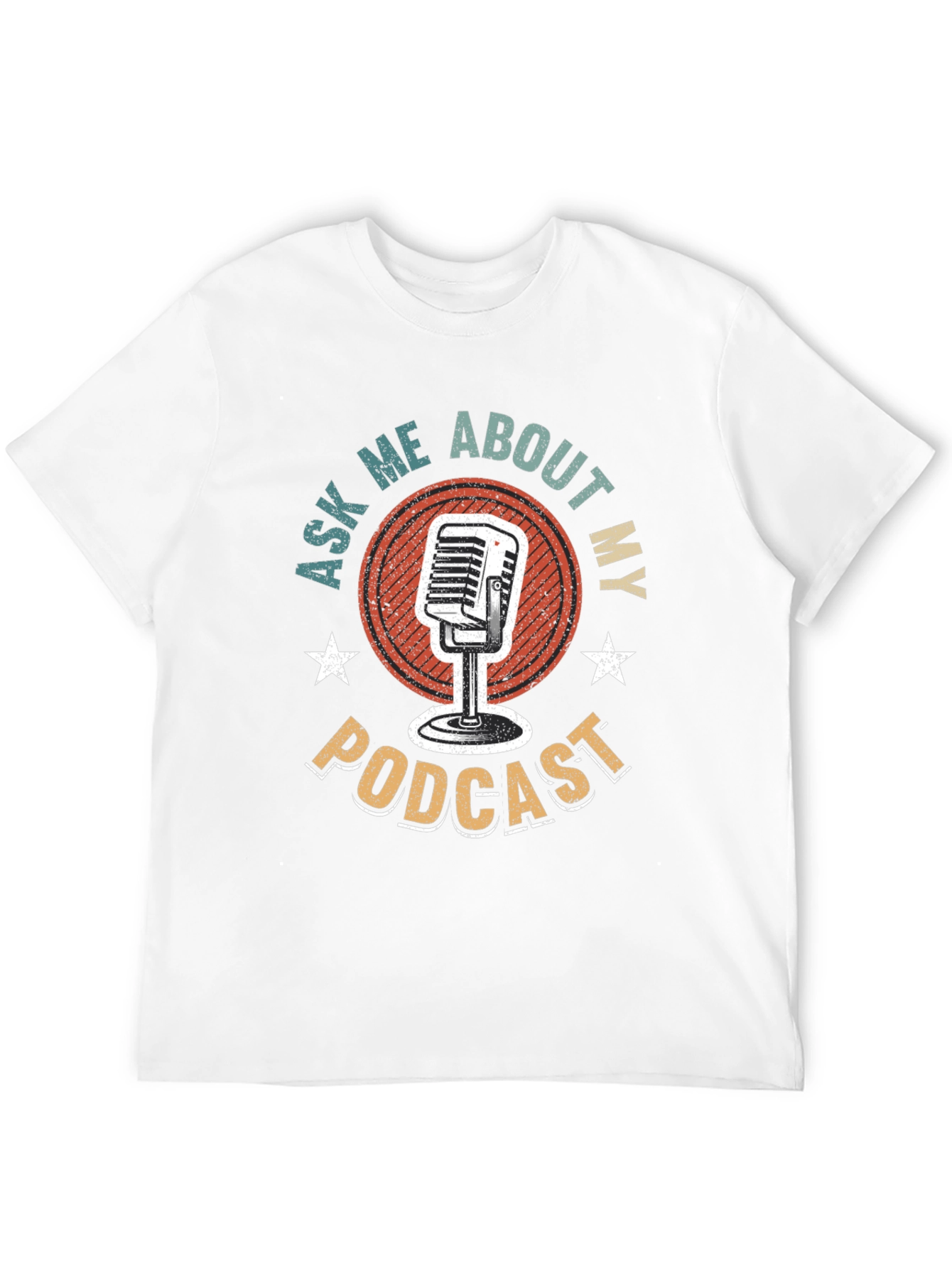 Podcast T-Shirt - Ask Me About My Podcast