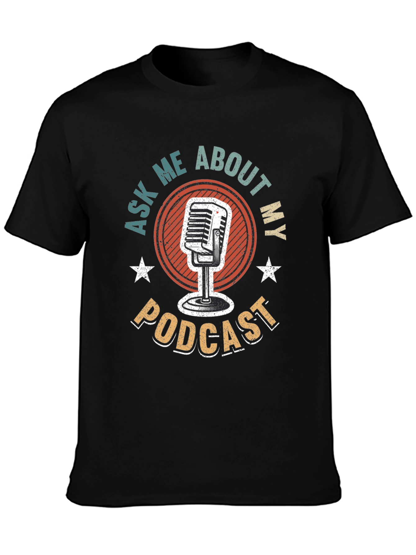 Podcast T-Shirt - Ask Me About My Podcast