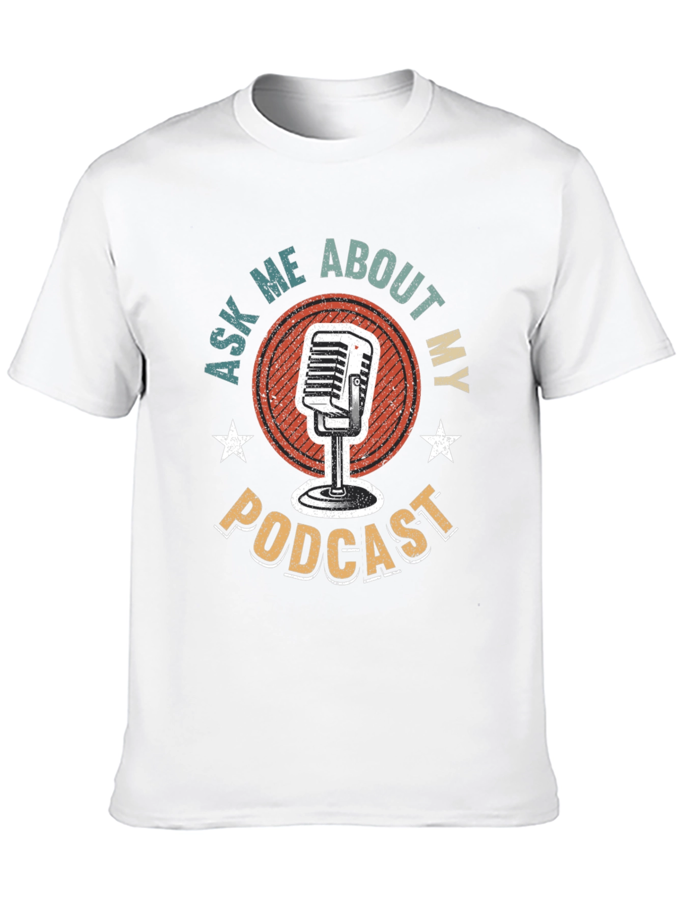 Podcast T-Shirt - Ask Me About My Podcast