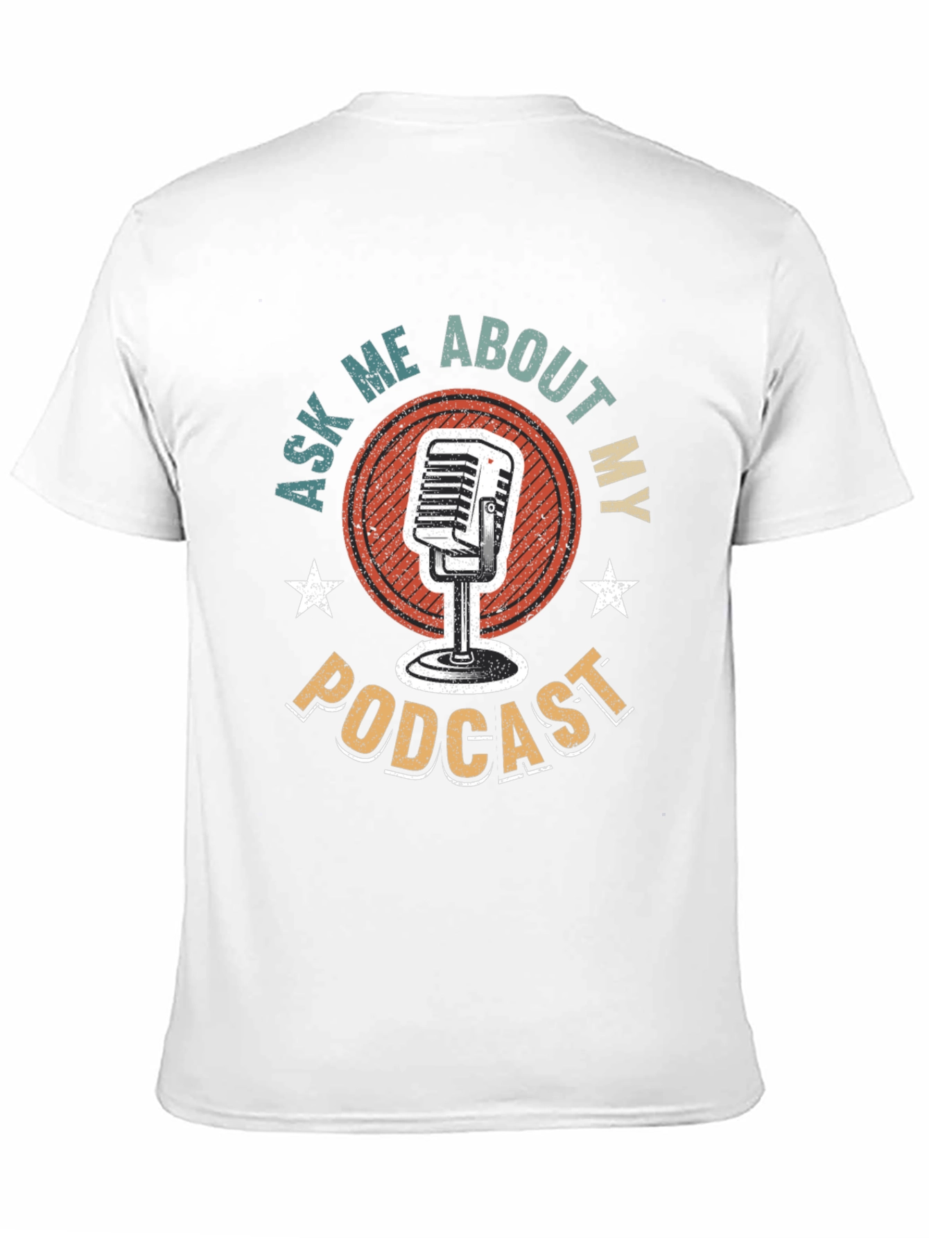 Podcast T-Shirt - Ask Me About My Podcast