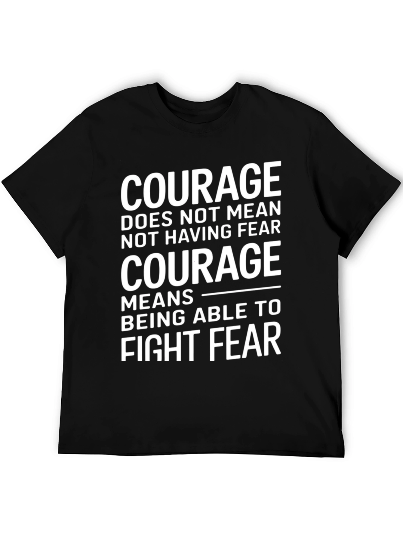 Courage Quote Graphic T-Shirt
