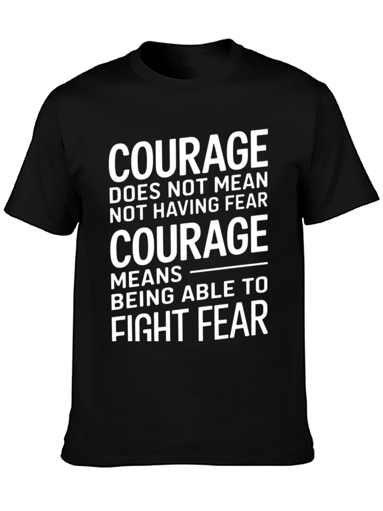 Courage Quote Graphic T-Shirt
