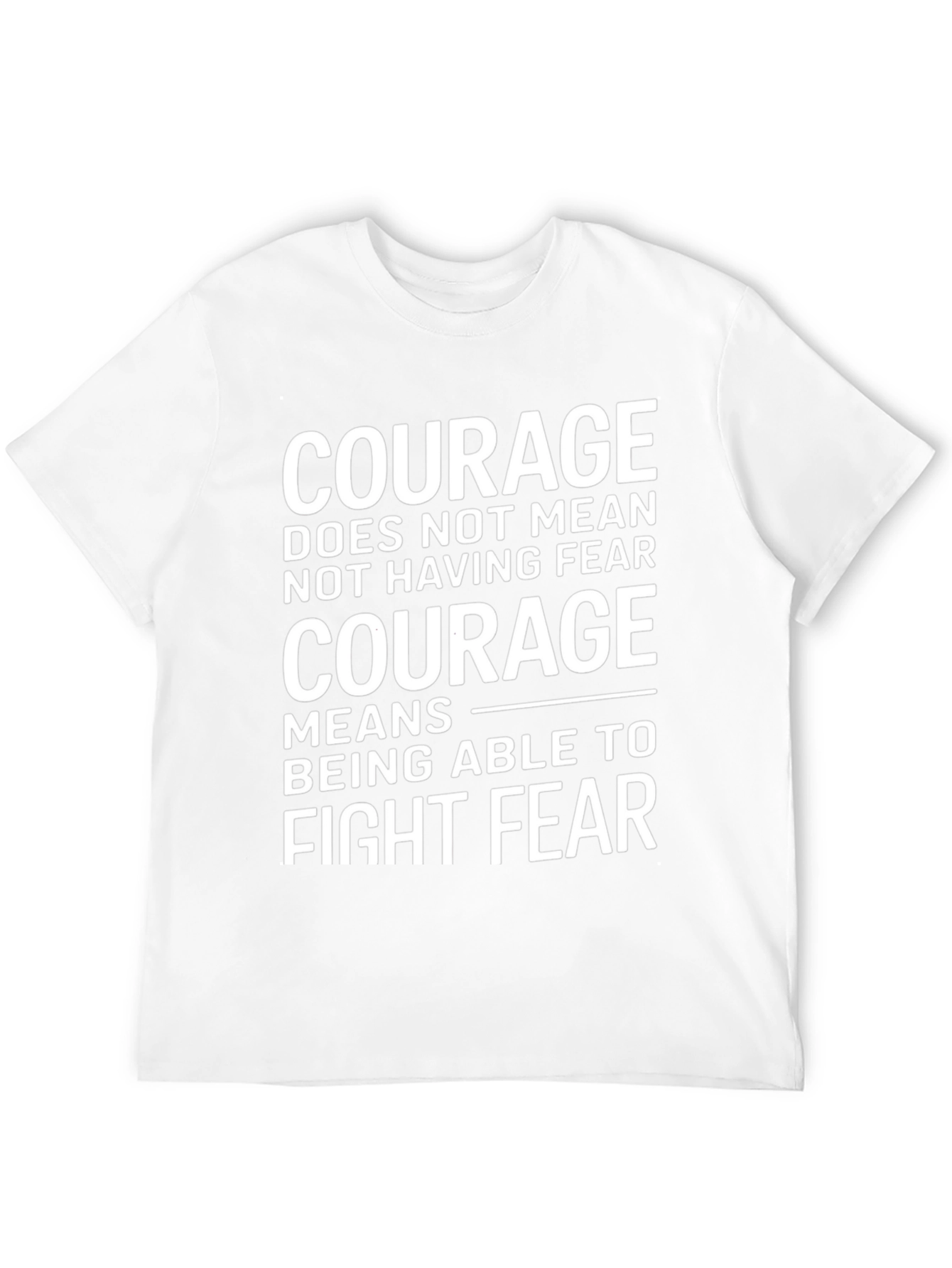 Courage Quote Graphic T-Shirt