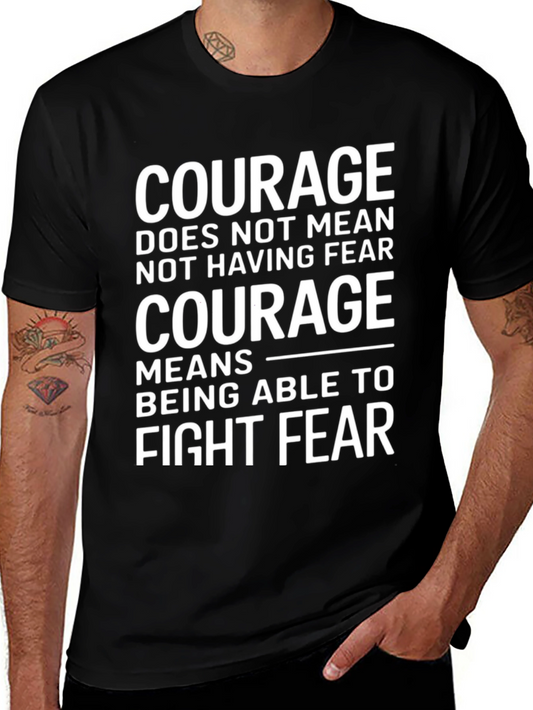 Courage Quote Graphic T-Shirt