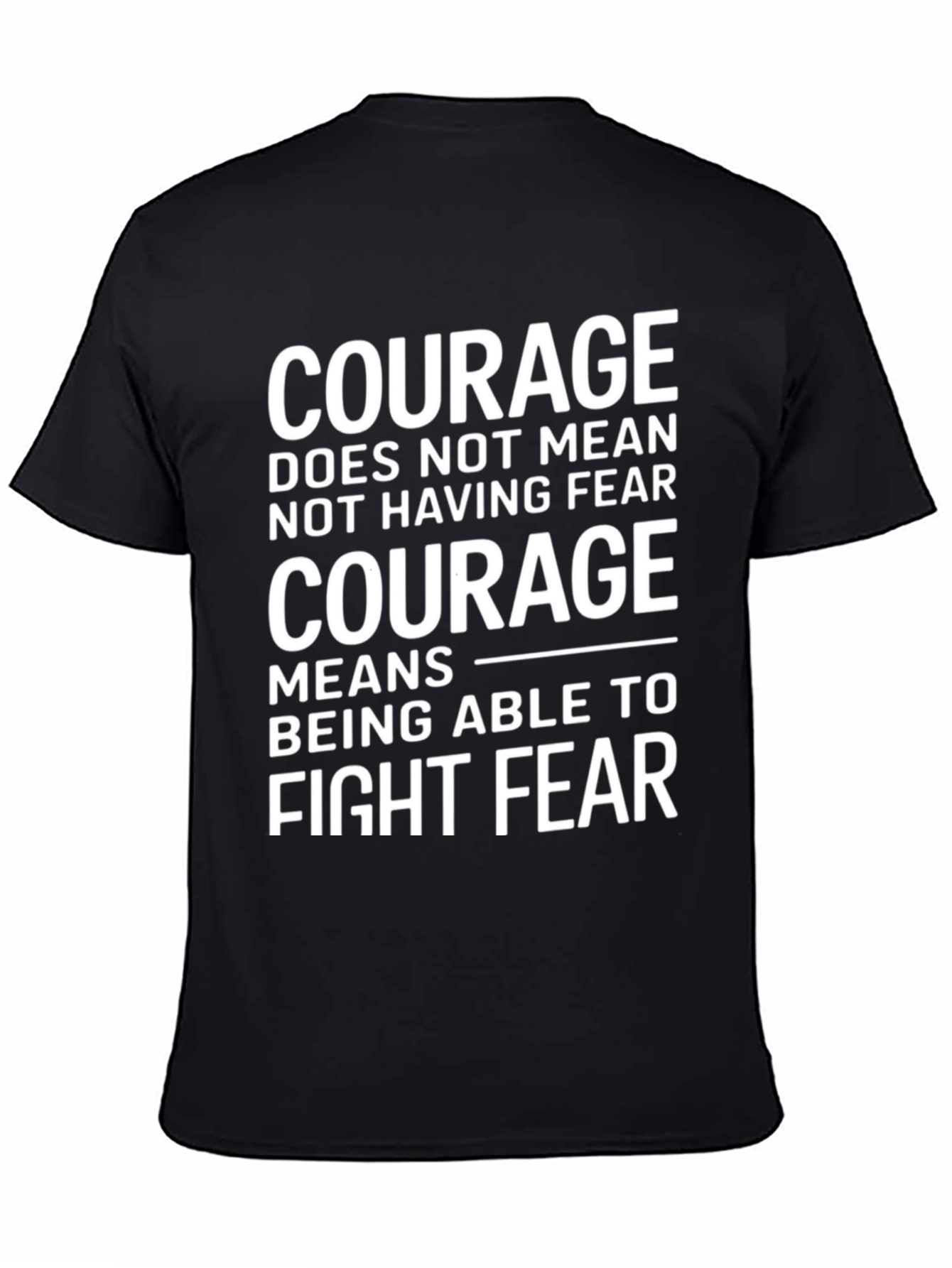 Courage Quote Graphic T-Shirt
