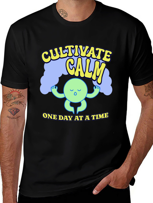 Cultivate Calm T-Shirt - One Day at a Time