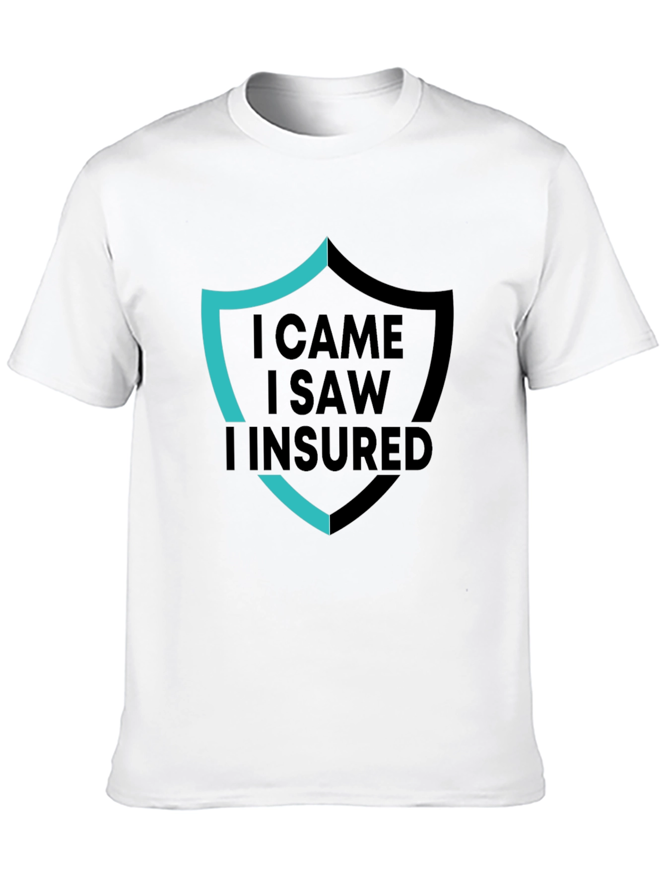 I Came I Saw I Insured Black Graphic T-Shirt