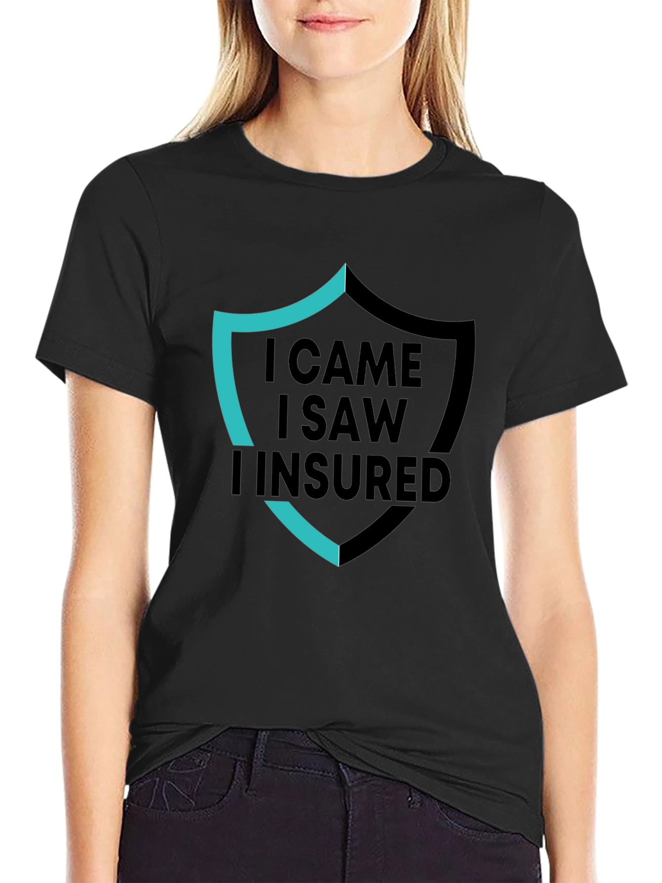 I Came I Saw I Insured Black Graphic T-Shirt