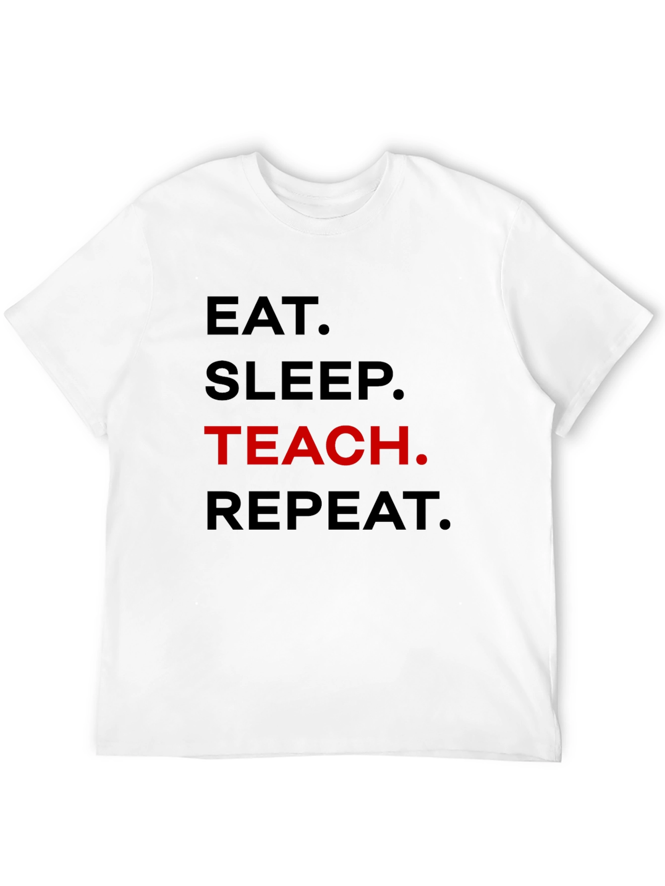 Eat Sleep Teach Repeat Black T-Shirt