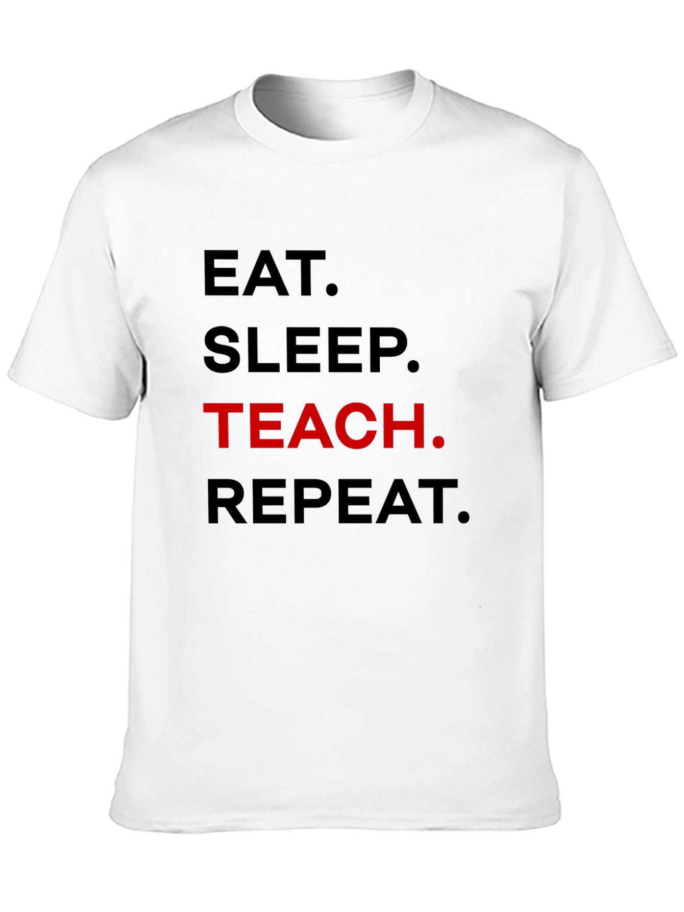 Eat Sleep Teach Repeat Black T-Shirt