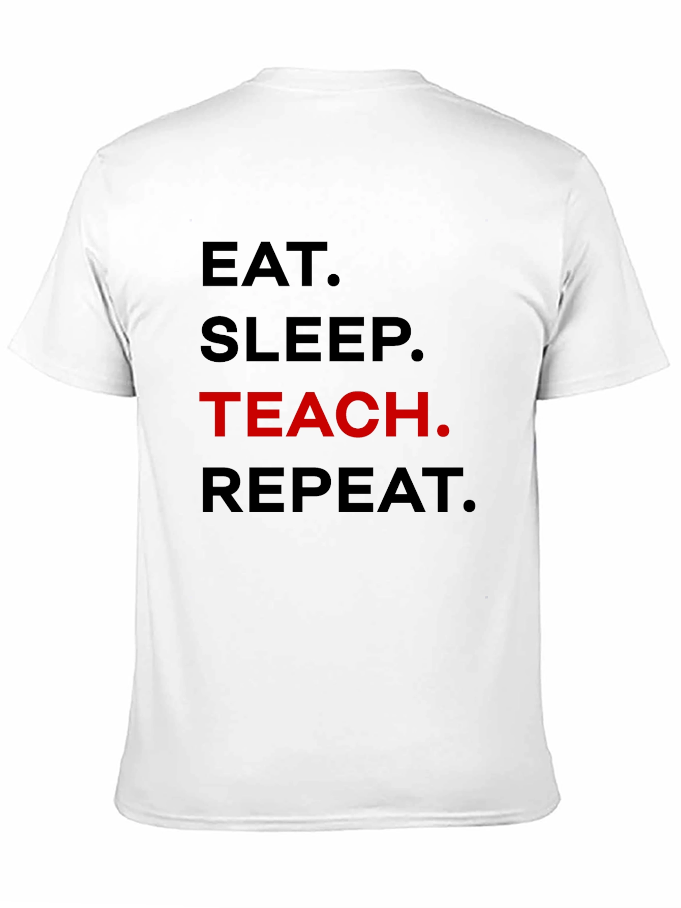 Eat Sleep Teach Repeat Black T-Shirt