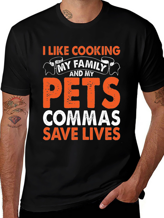 Funny Grammar T-Shirt - I Like Cooking My Family and My Pets