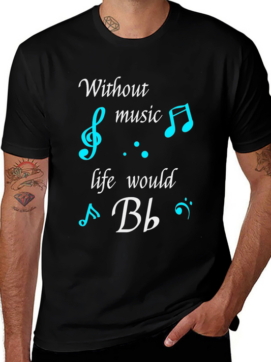 Music Lovers Black T-Shirt - Without Music Life Would B Flat