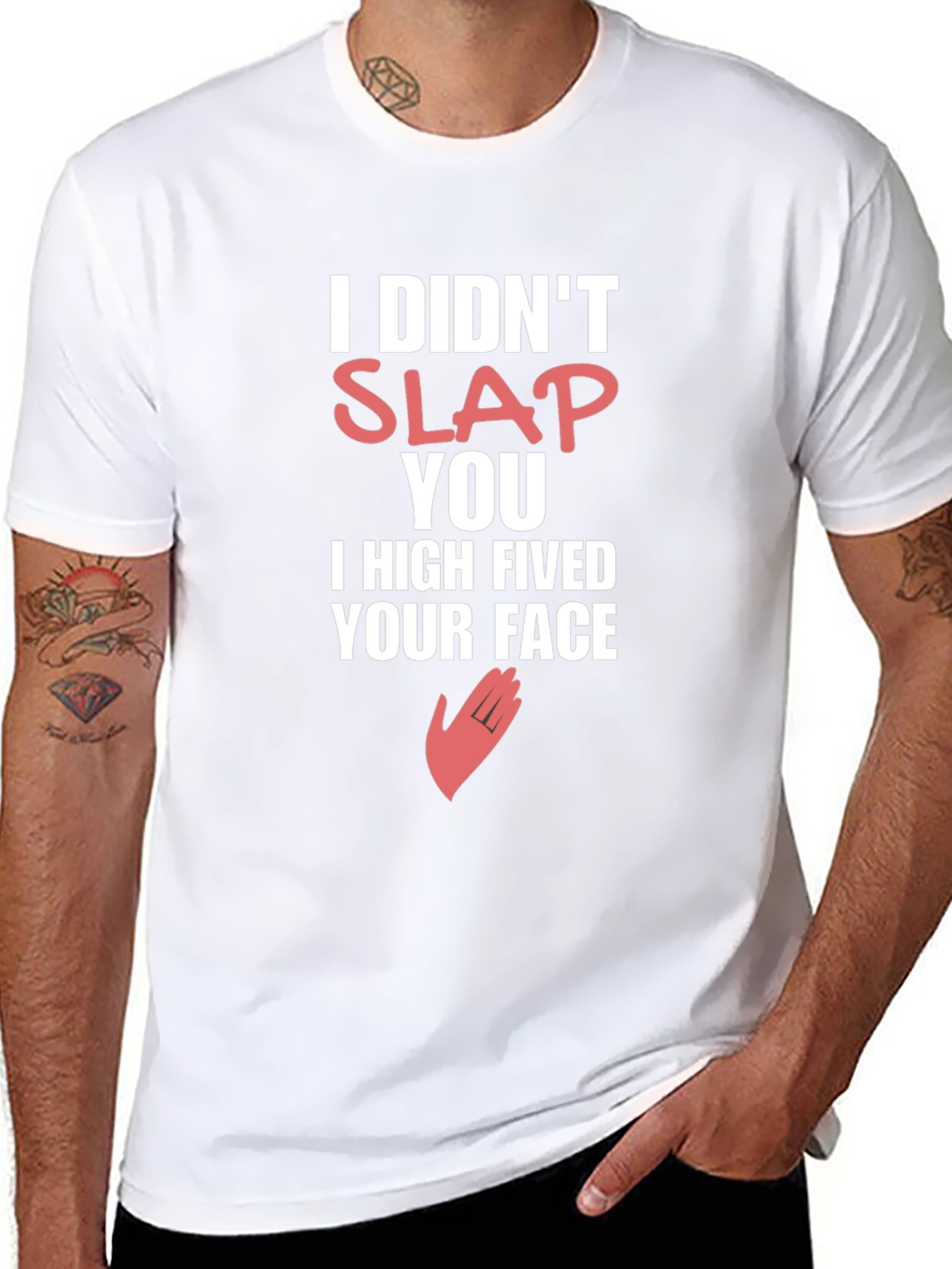 Funny High Fived Your Face Graphic T-Shirt