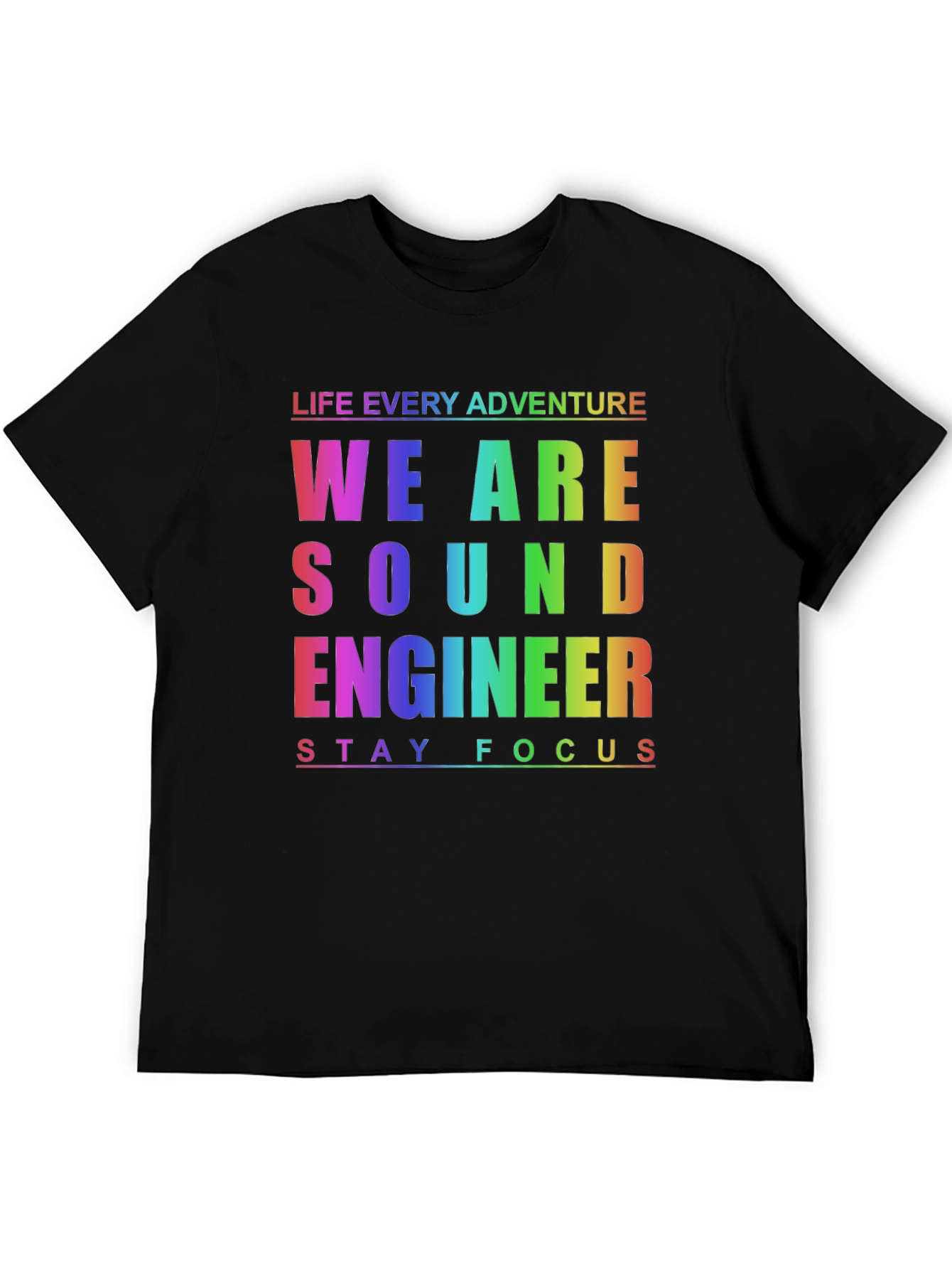 Sound Engineer Rainbow T-Shirt - Stay Focused!