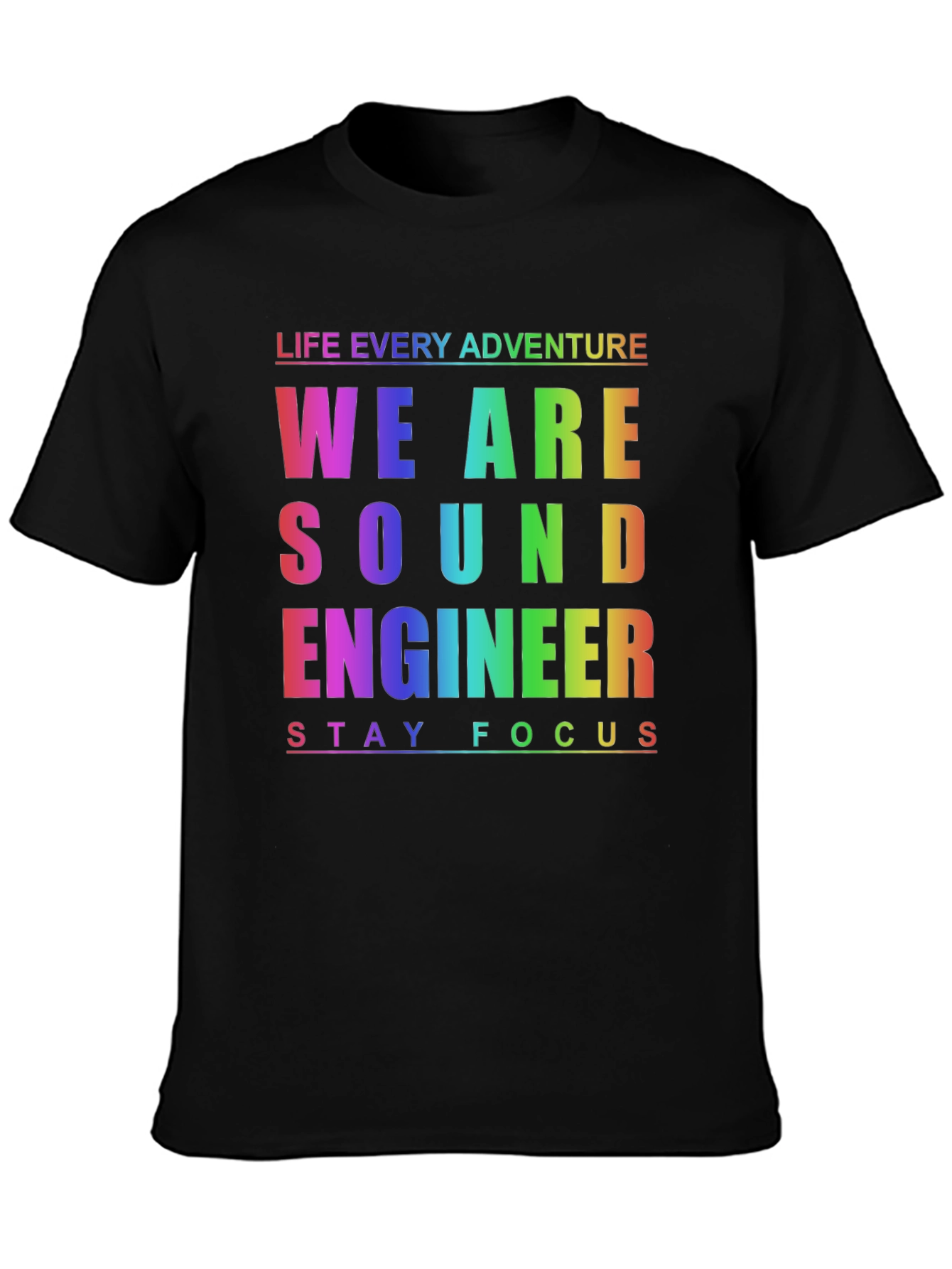 Sound Engineer Rainbow T-Shirt - Stay Focused!