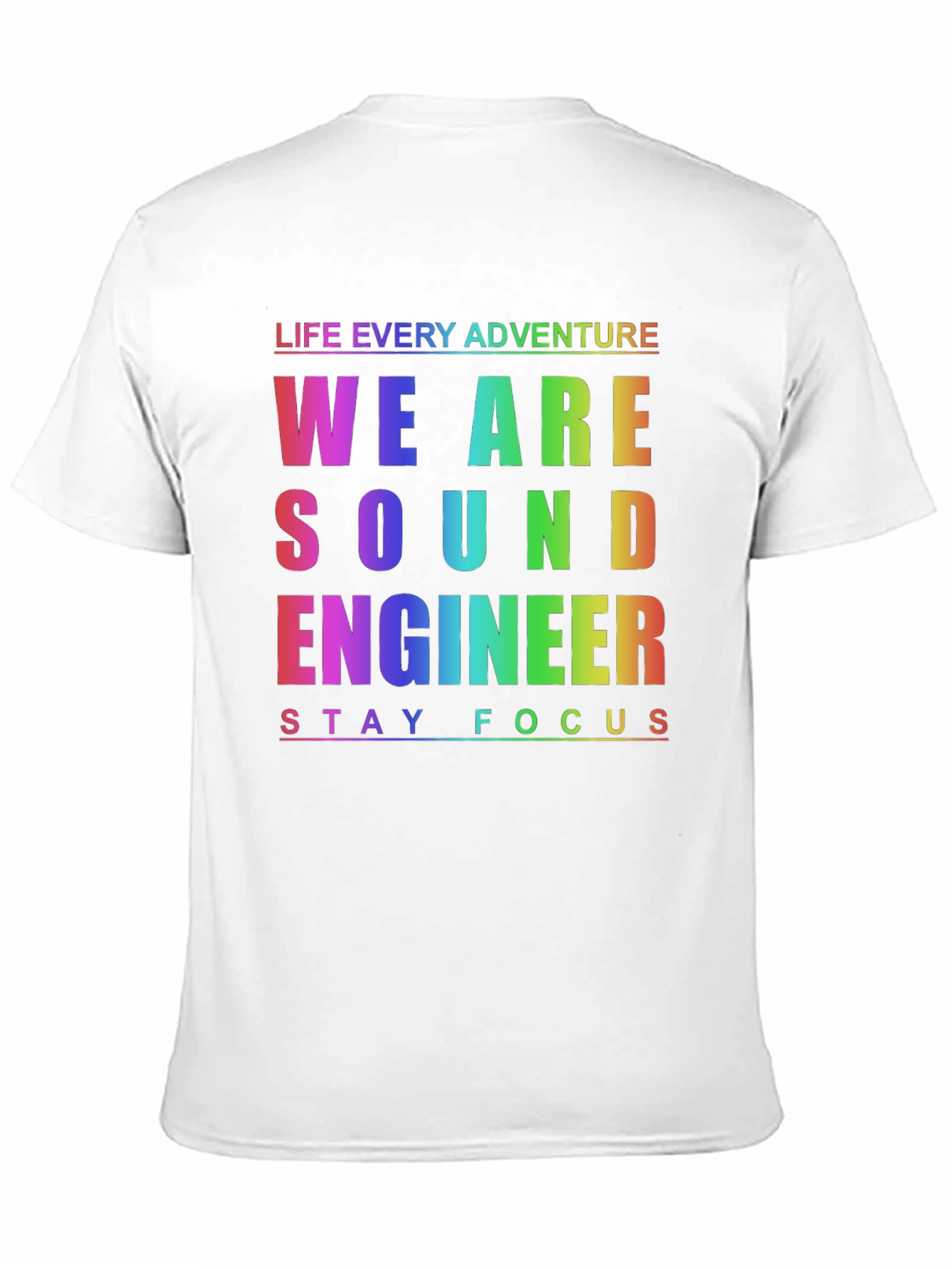 Sound Engineer Rainbow T-Shirt - Stay Focused!