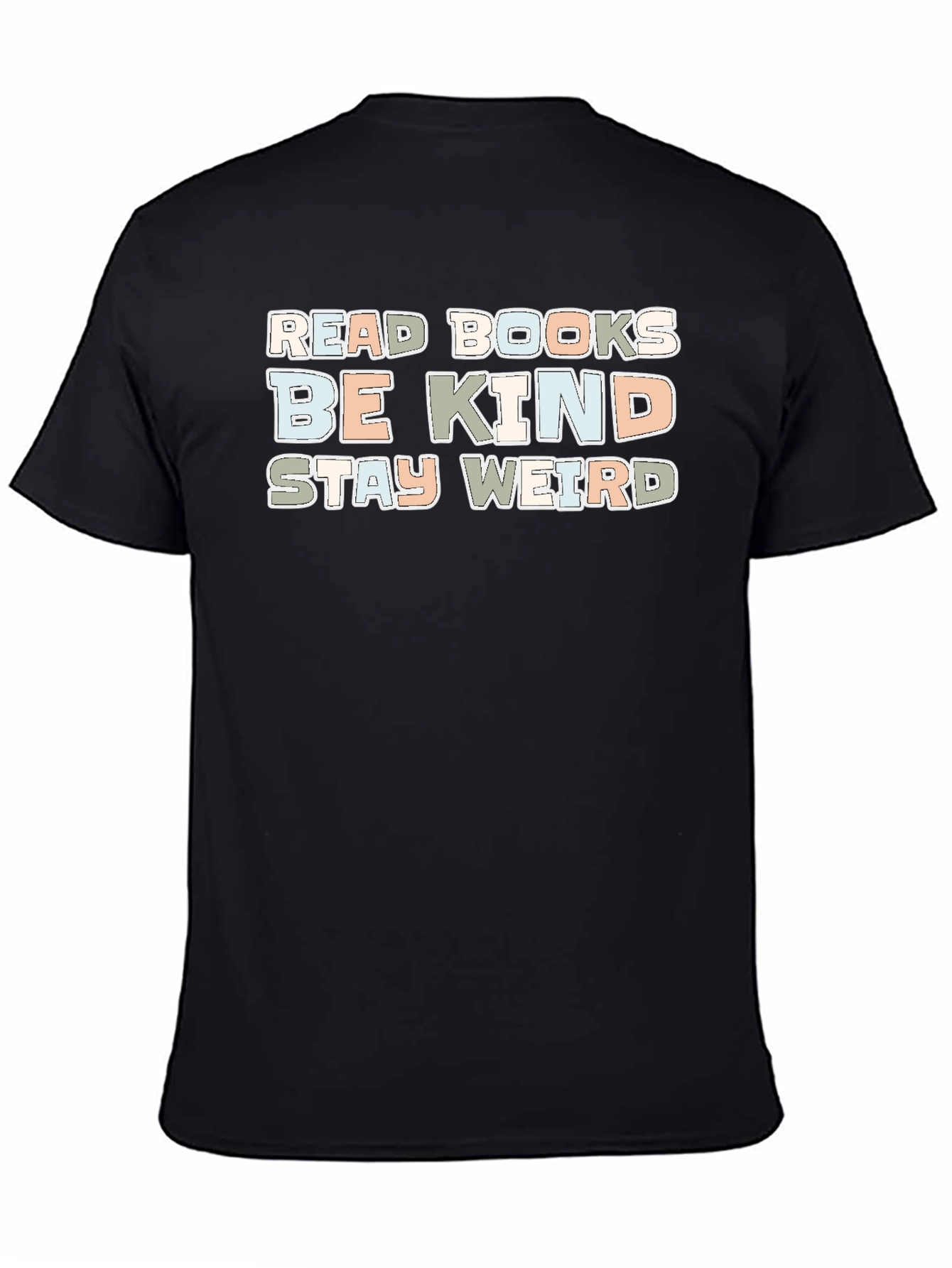 Read Books Be Kind Stay Weird Graphic Tee