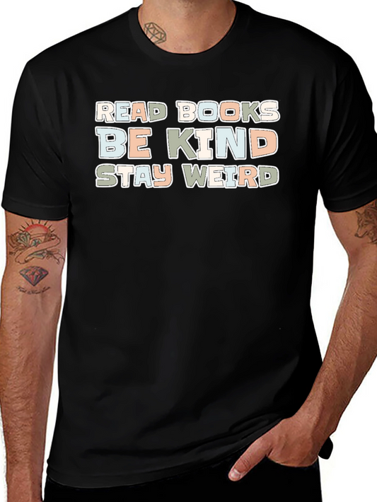 Read Books Be Kind Stay Weird Graphic Tee