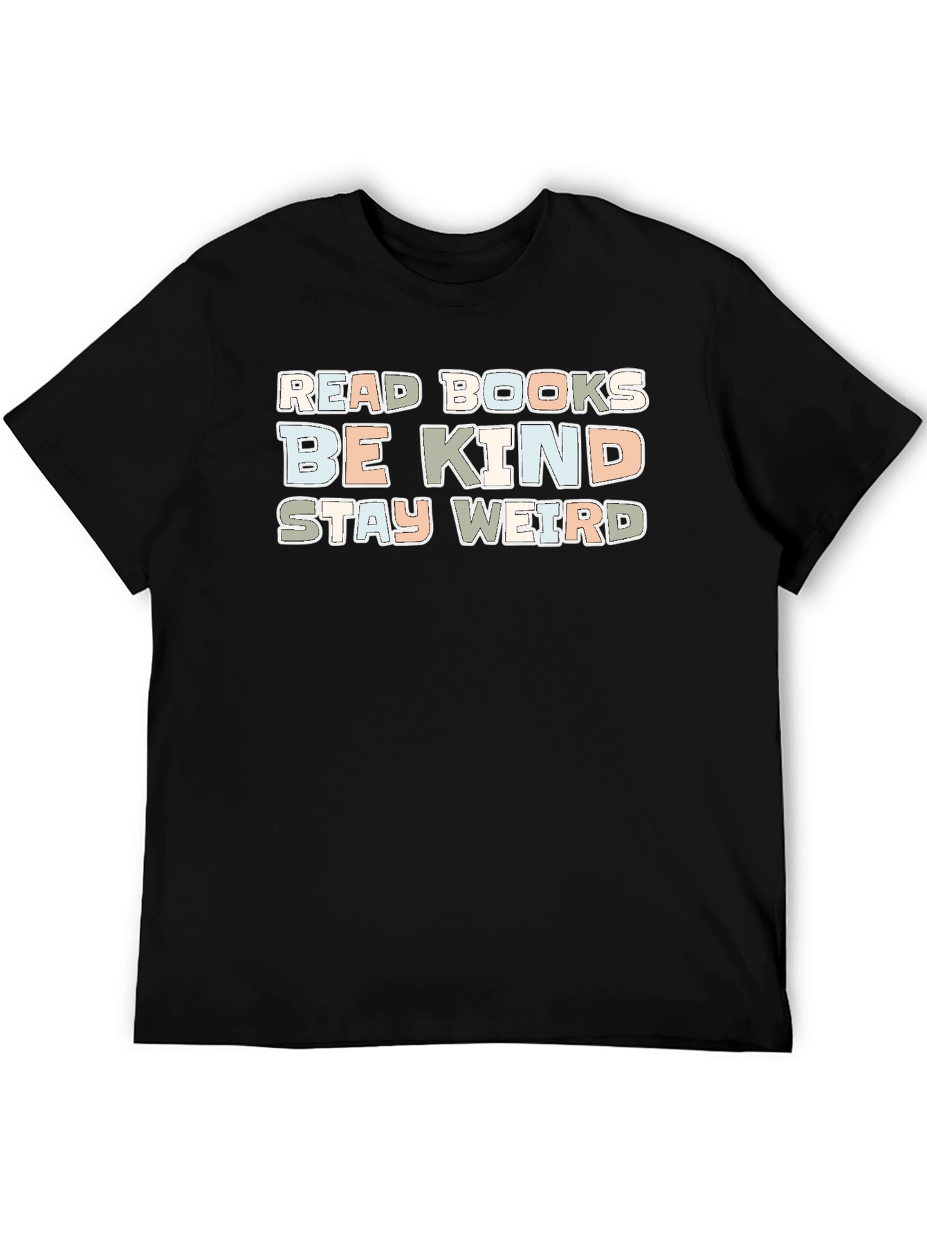 Read Books Be Kind Stay Weird Graphic Tee