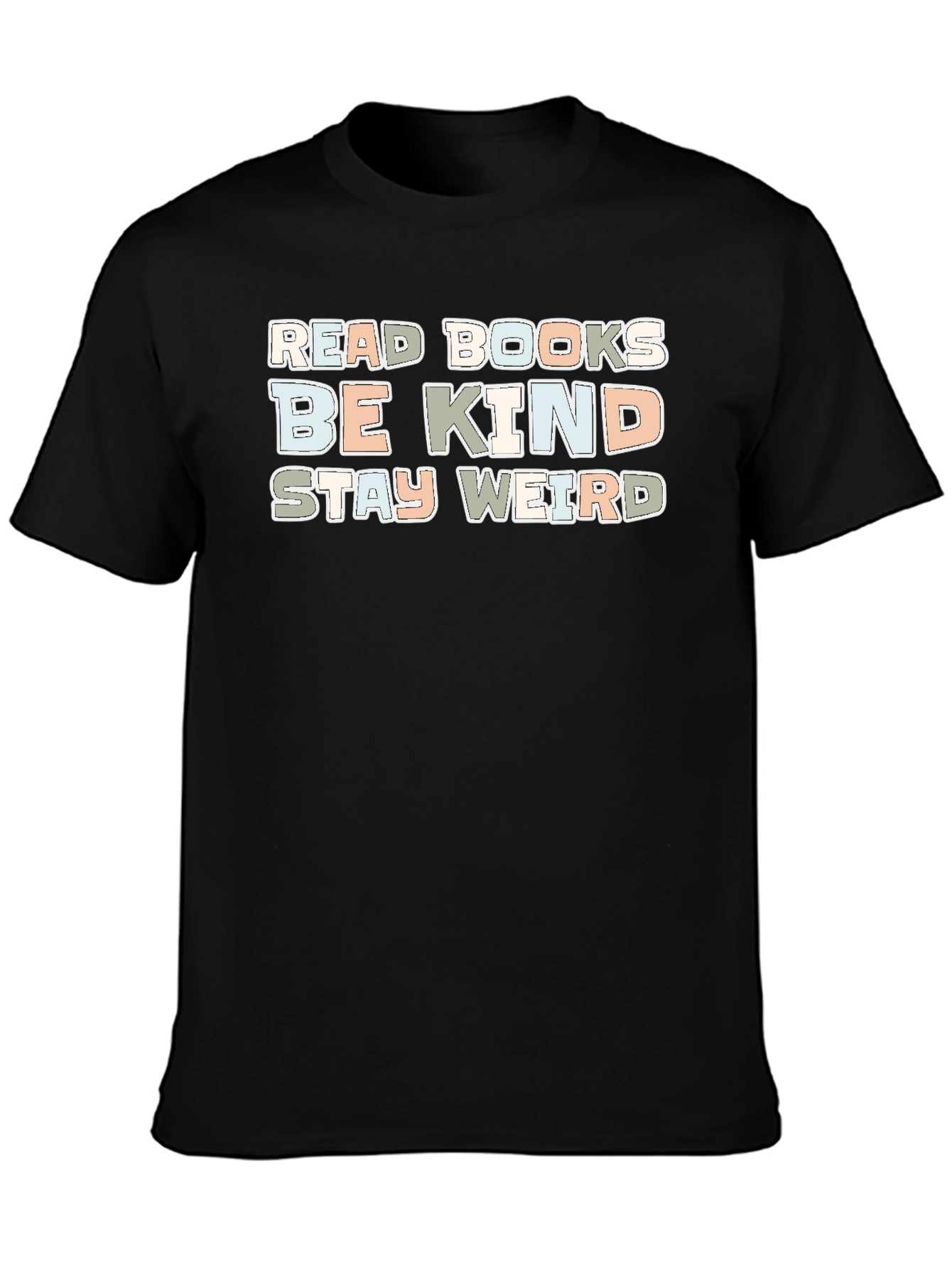 Read Books Be Kind Stay Weird Graphic Tee