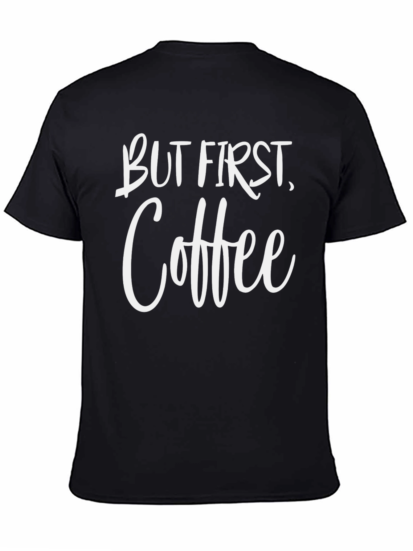 But First Coffee Graphic Tee Shirt