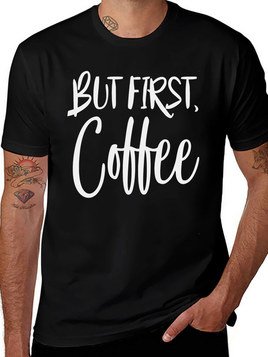 But First Coffee Graphic Tee Shirt