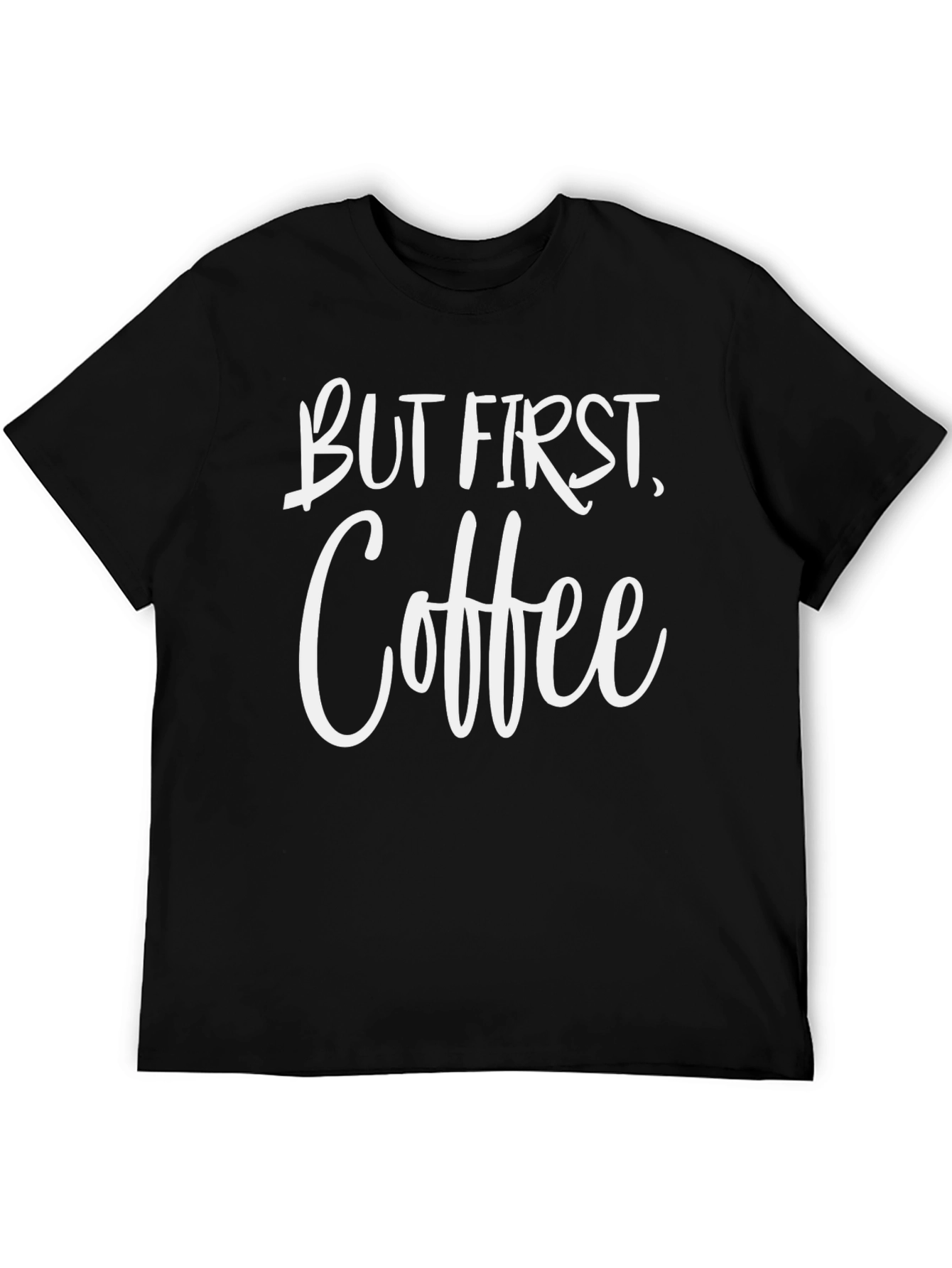 But First Coffee Graphic Tee Shirt
