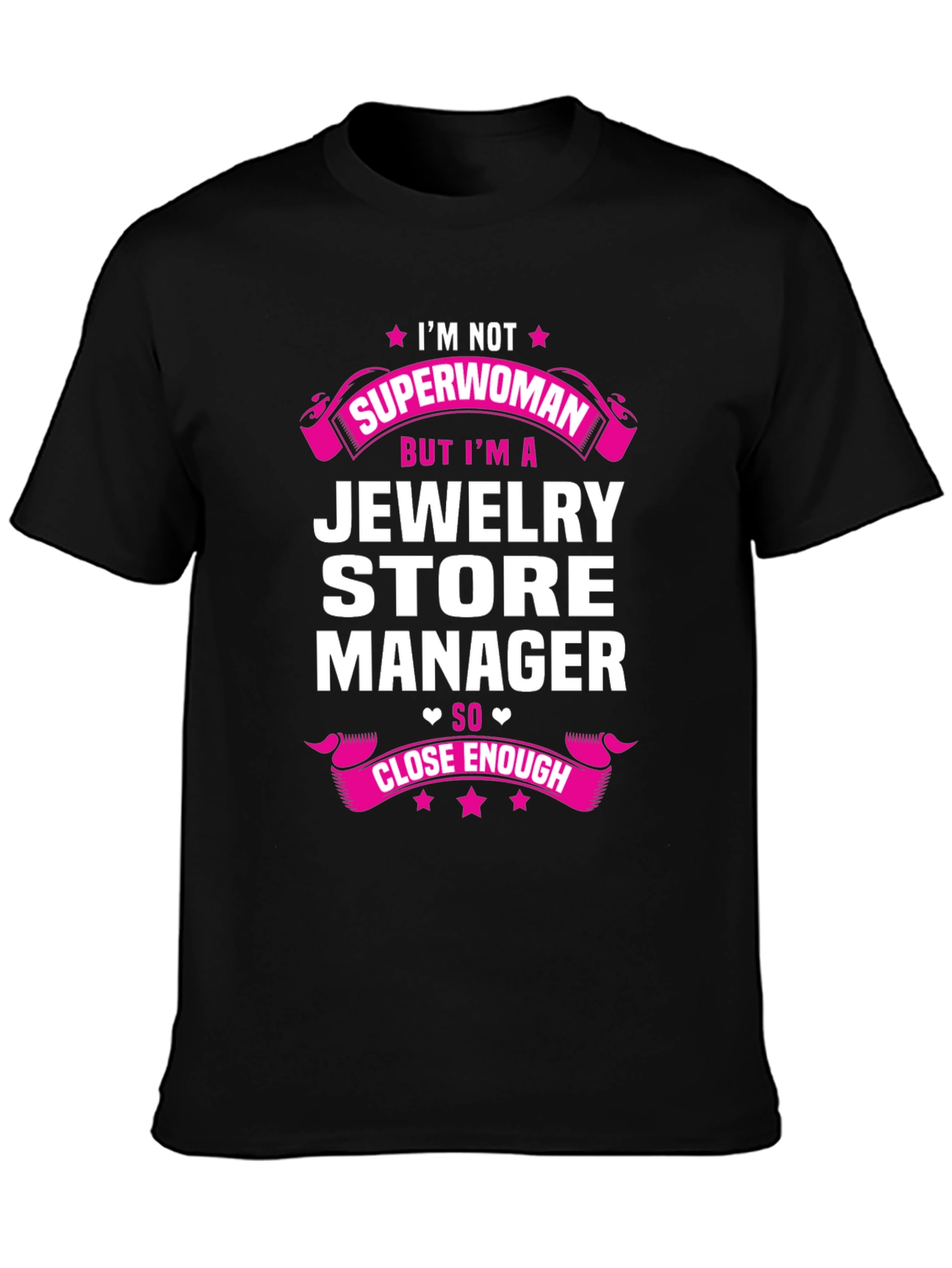 Jewelry Store Manager T-Shirt - Im Not Superwoman