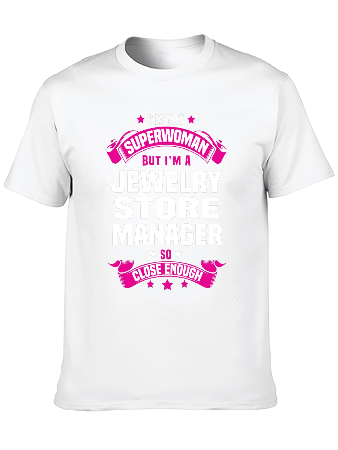 Jewelry Store Manager T-Shirt - Im Not Superwoman