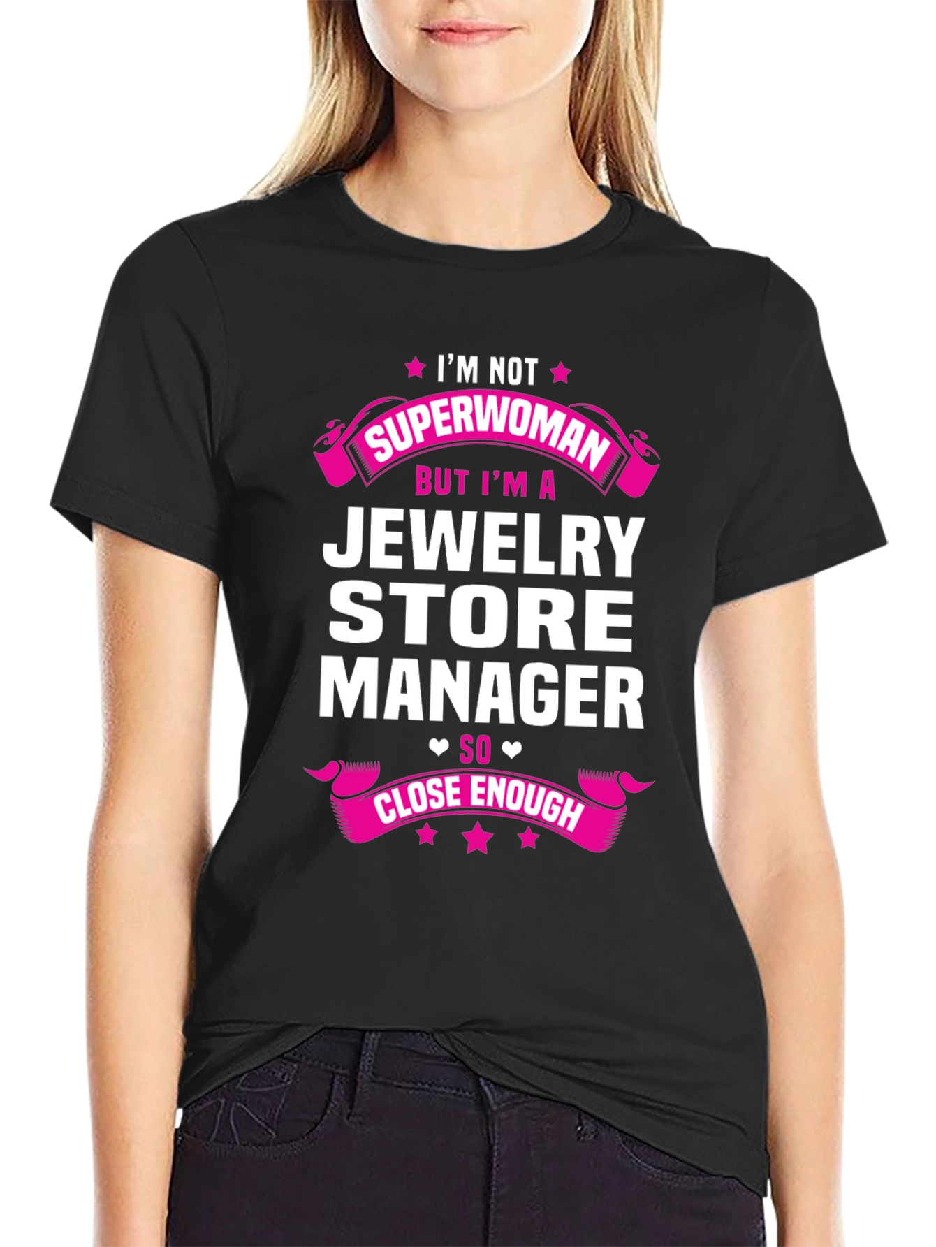 Jewelry Store Manager T-Shirt - Im Not Superwoman
