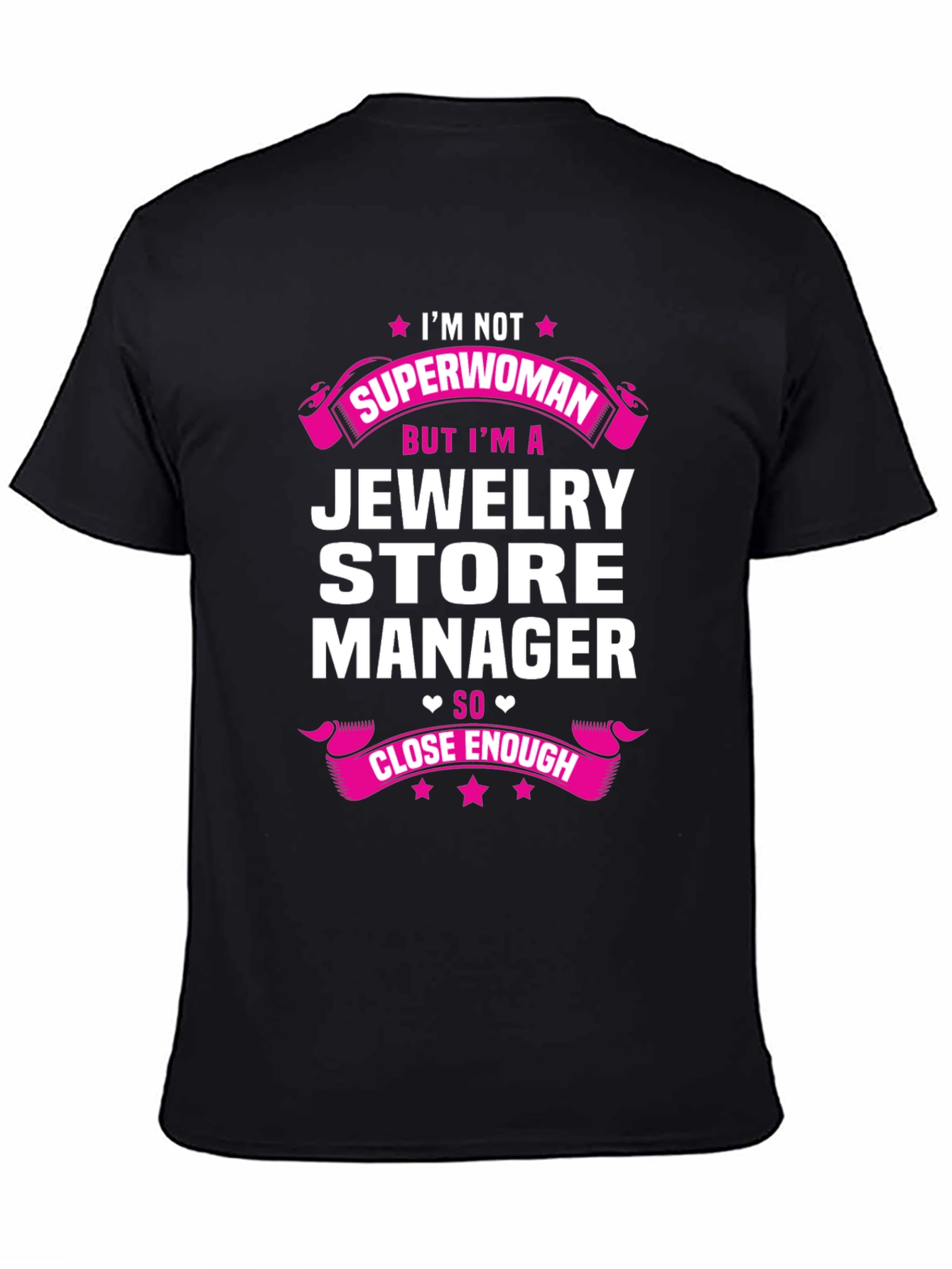 Jewelry Store Manager T-Shirt - Im Not Superwoman