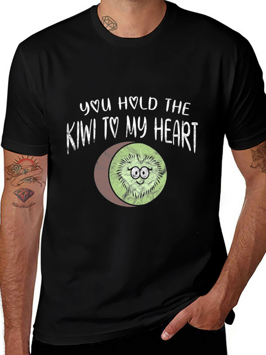 You Hold the Kiwi to My Heart T-Shirt