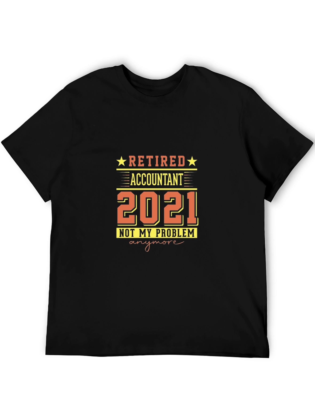 Retired Accountant 2021 T-Shirt