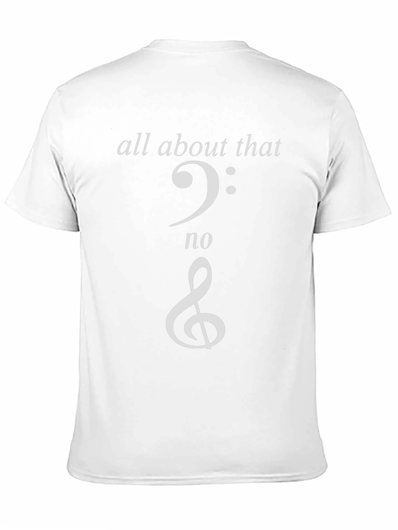 All About That Treble T-Shirt Music Lover Tee