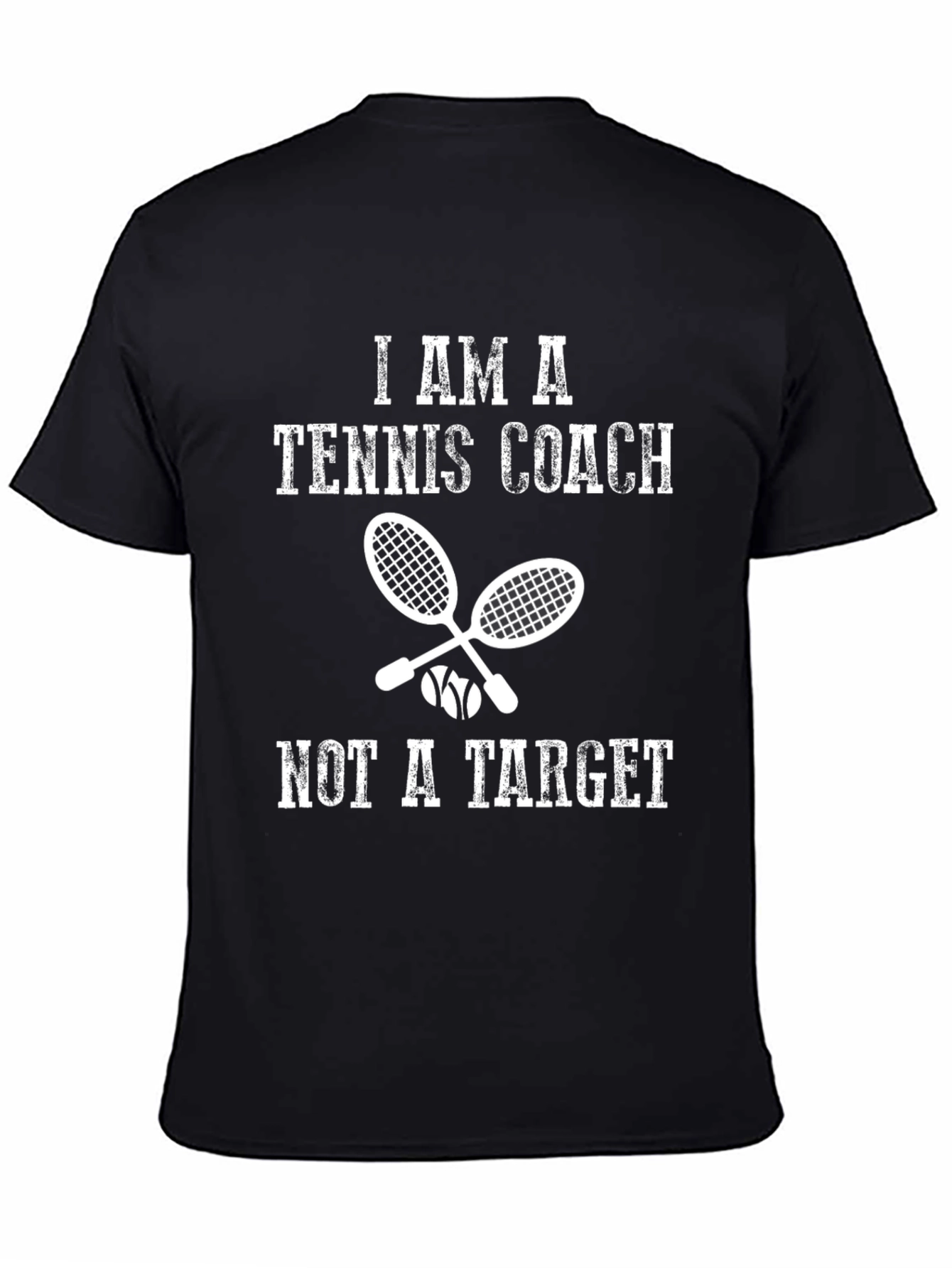Tennis Coach T-Shirt - Not a Target Funny Tee
