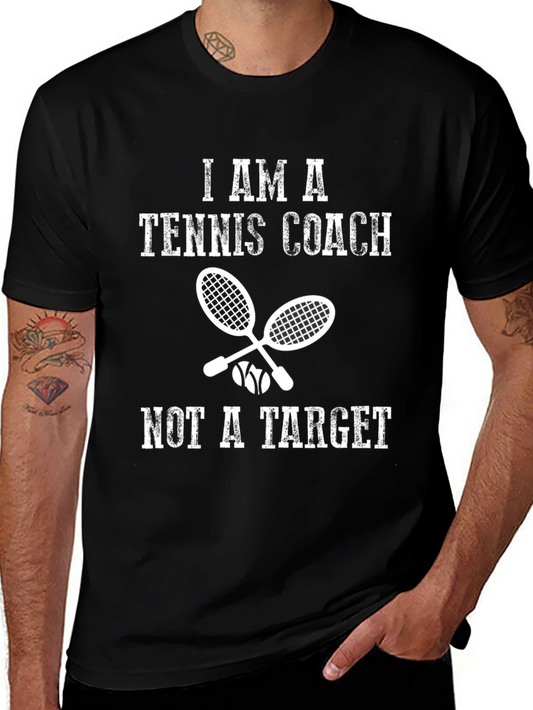 Tennis Coach T-Shirt - Not a Target Funny Tee