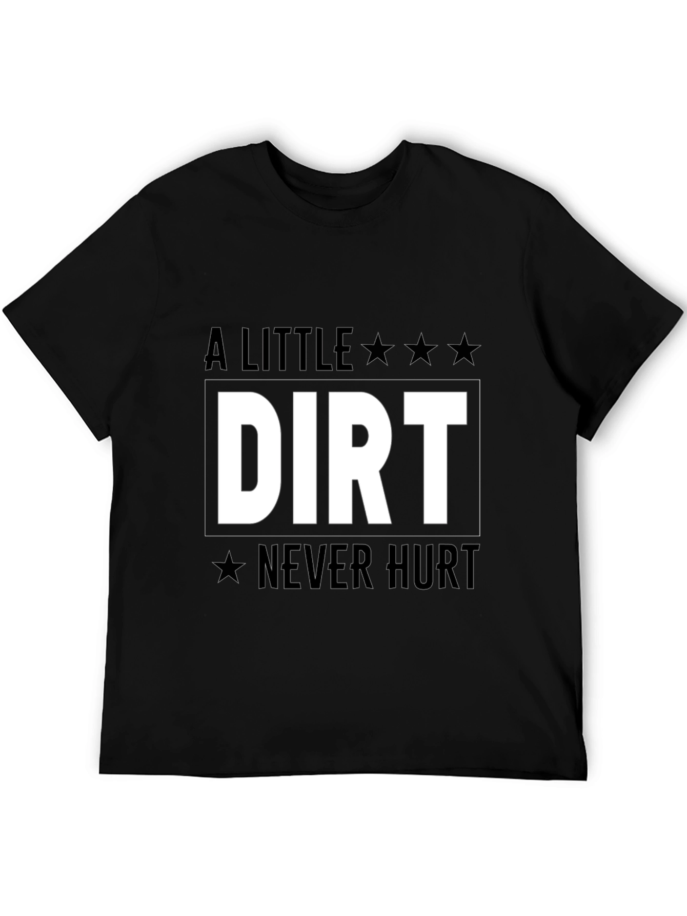 A Little Dirt Never Hurt Graphic Tee