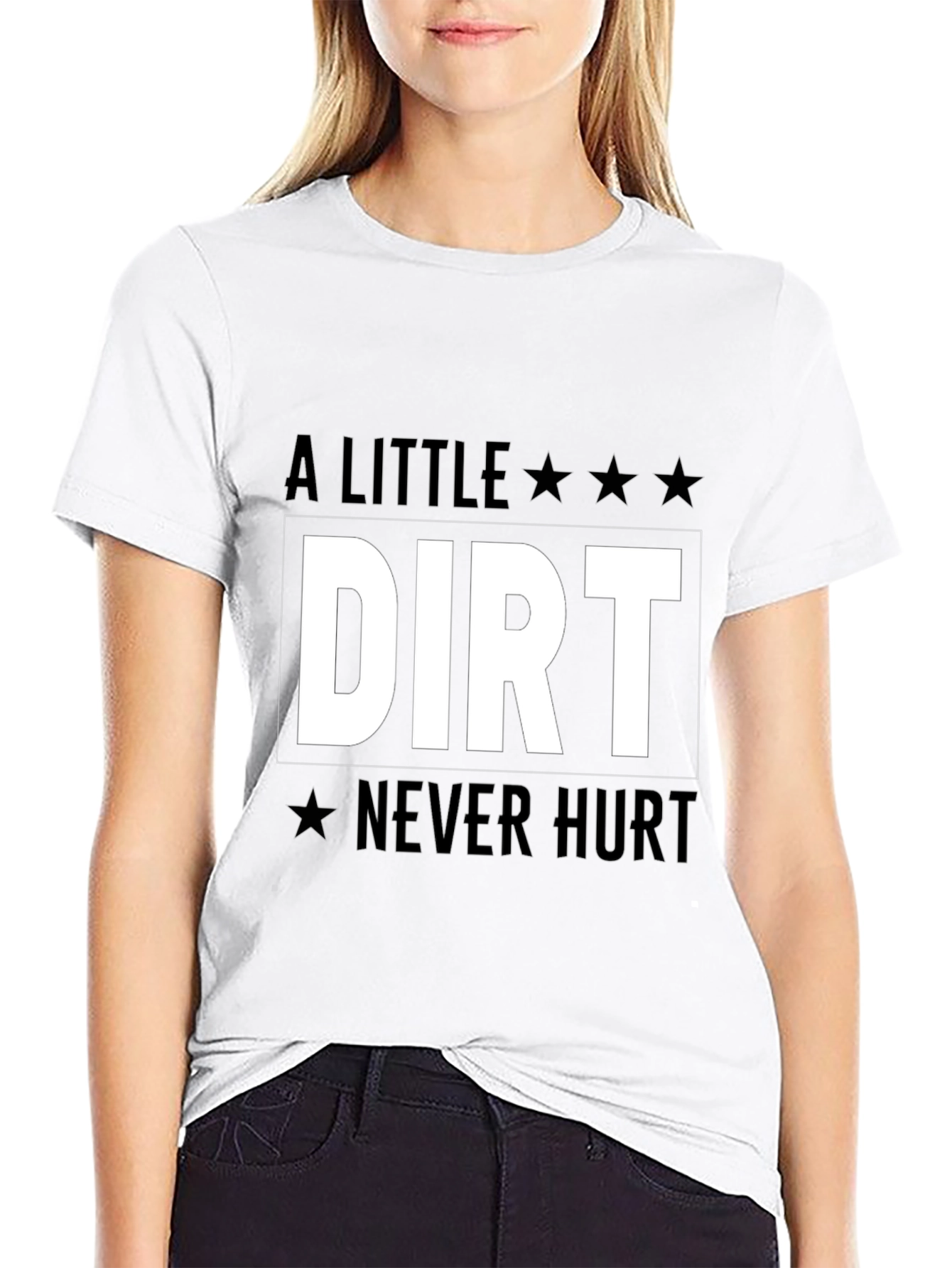 A Little Dirt Never Hurt Graphic Tee