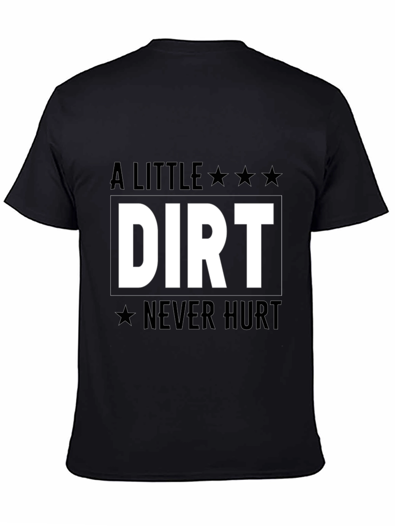 A Little Dirt Never Hurt Graphic Tee