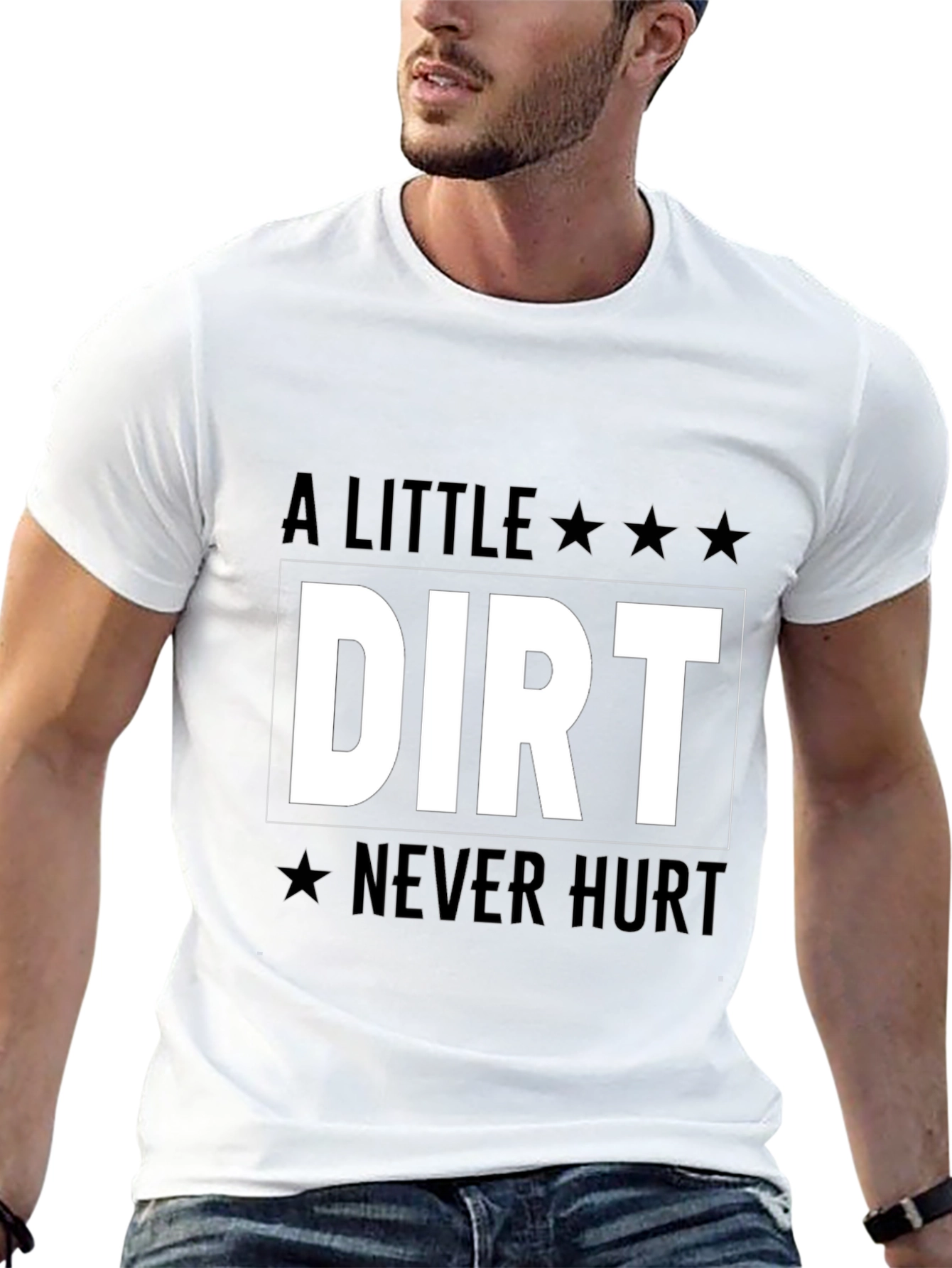 A Little Dirt Never Hurt Graphic Tee