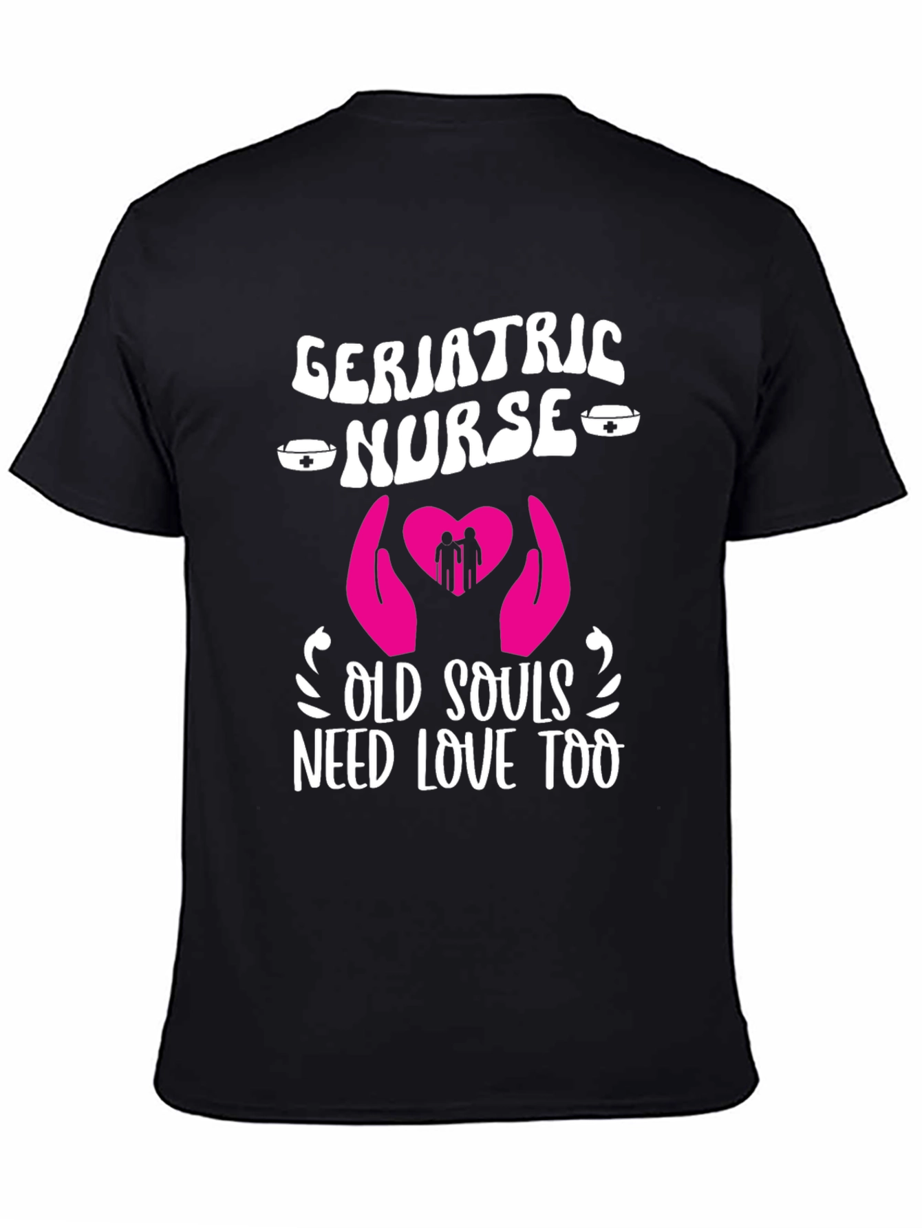 Geriatric Nurse Old Souls Love T-Shirt