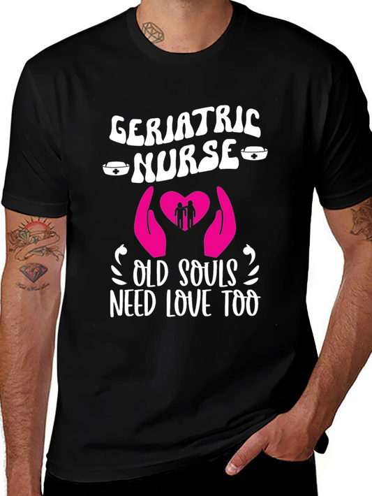 Geriatric Nurse Old Souls Love T-Shirt