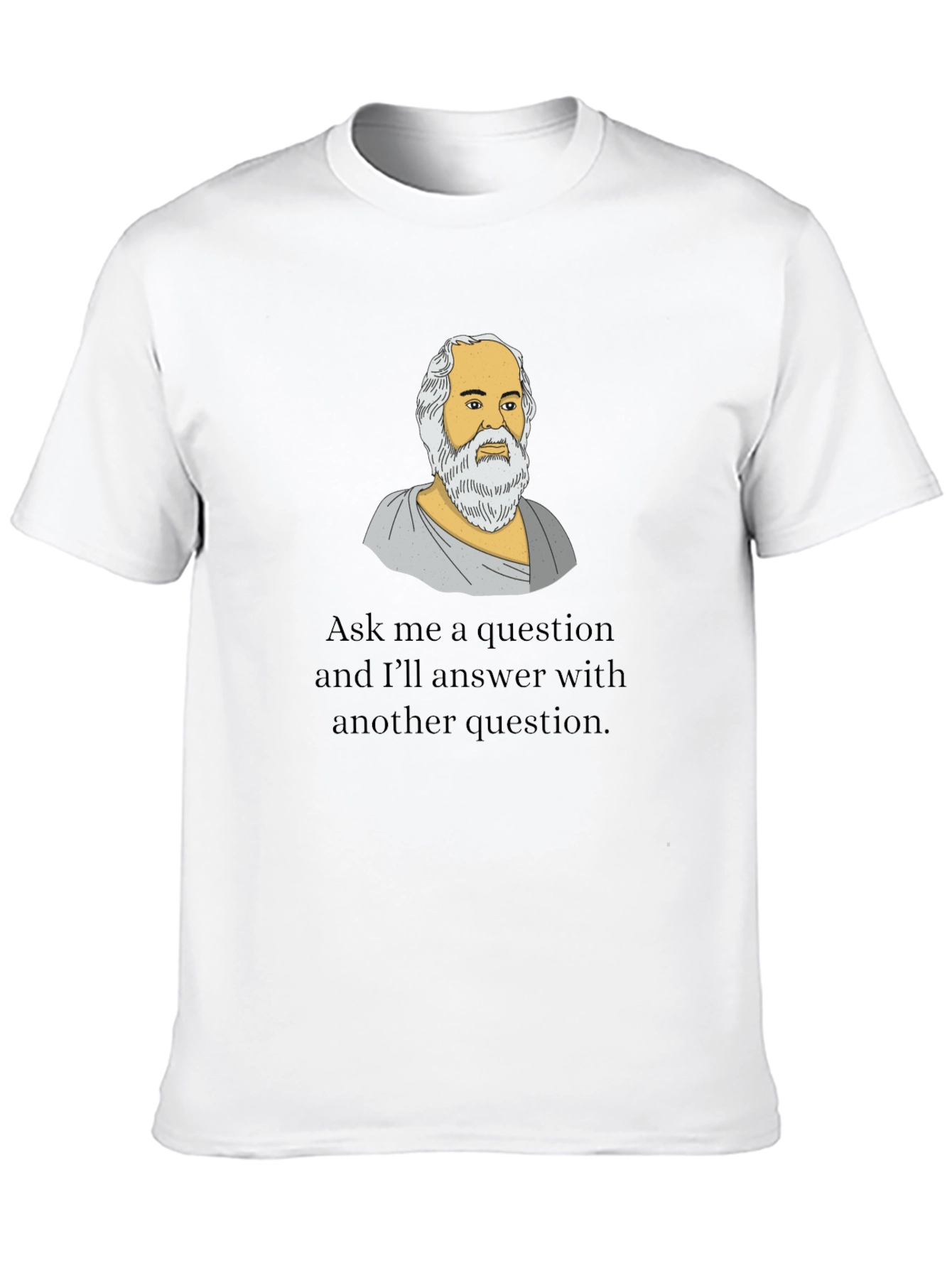 Socrates Question T-Shirt - Philosophy Gift