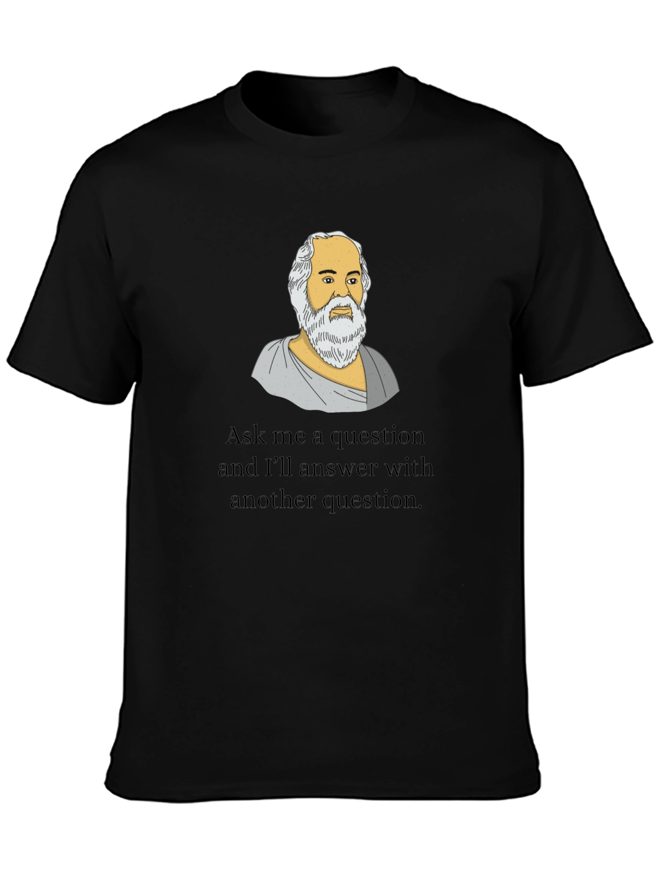 Socrates Question T-Shirt - Philosophy Gift
