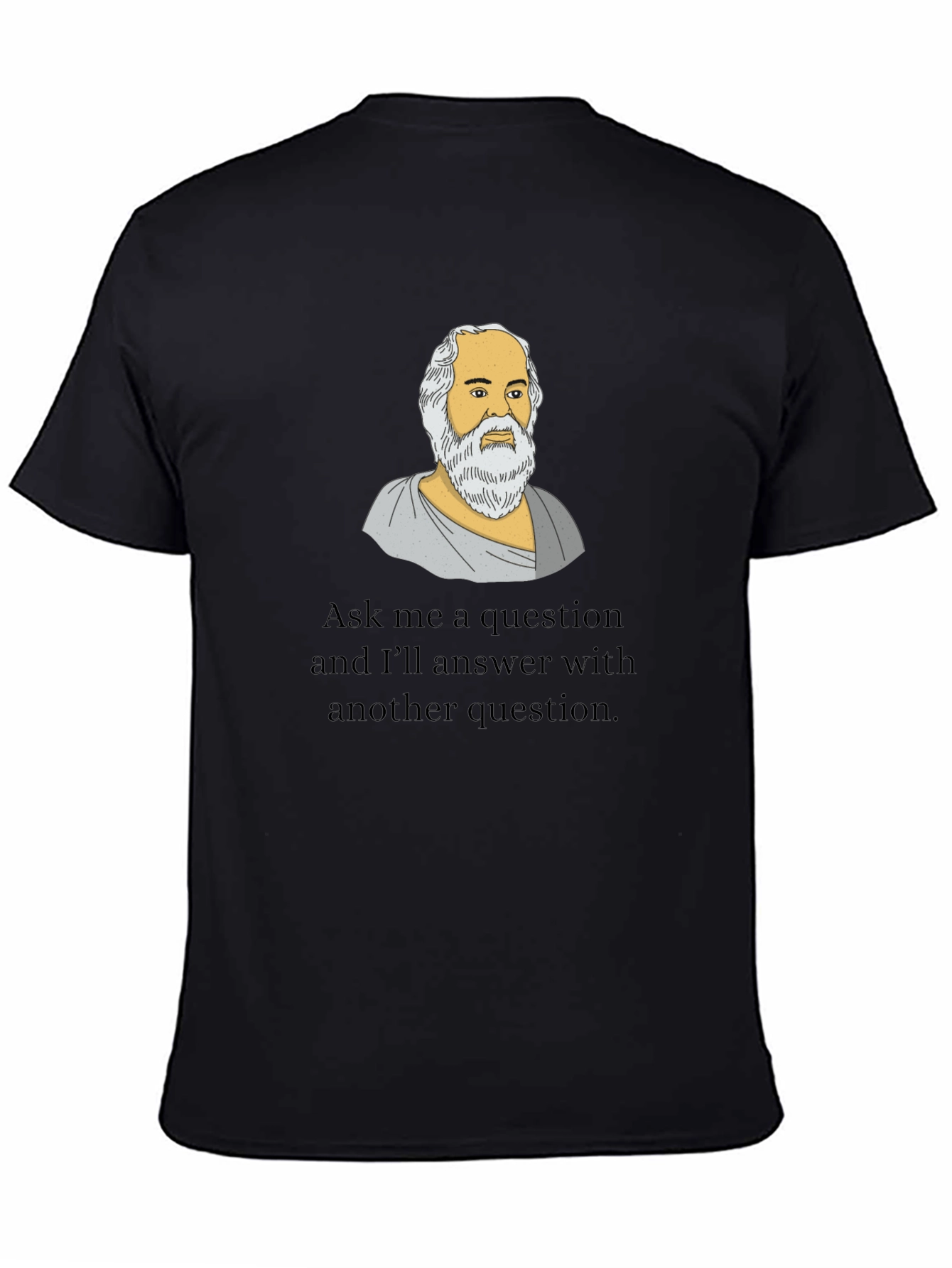 Socrates Question T-Shirt - Philosophy Gift